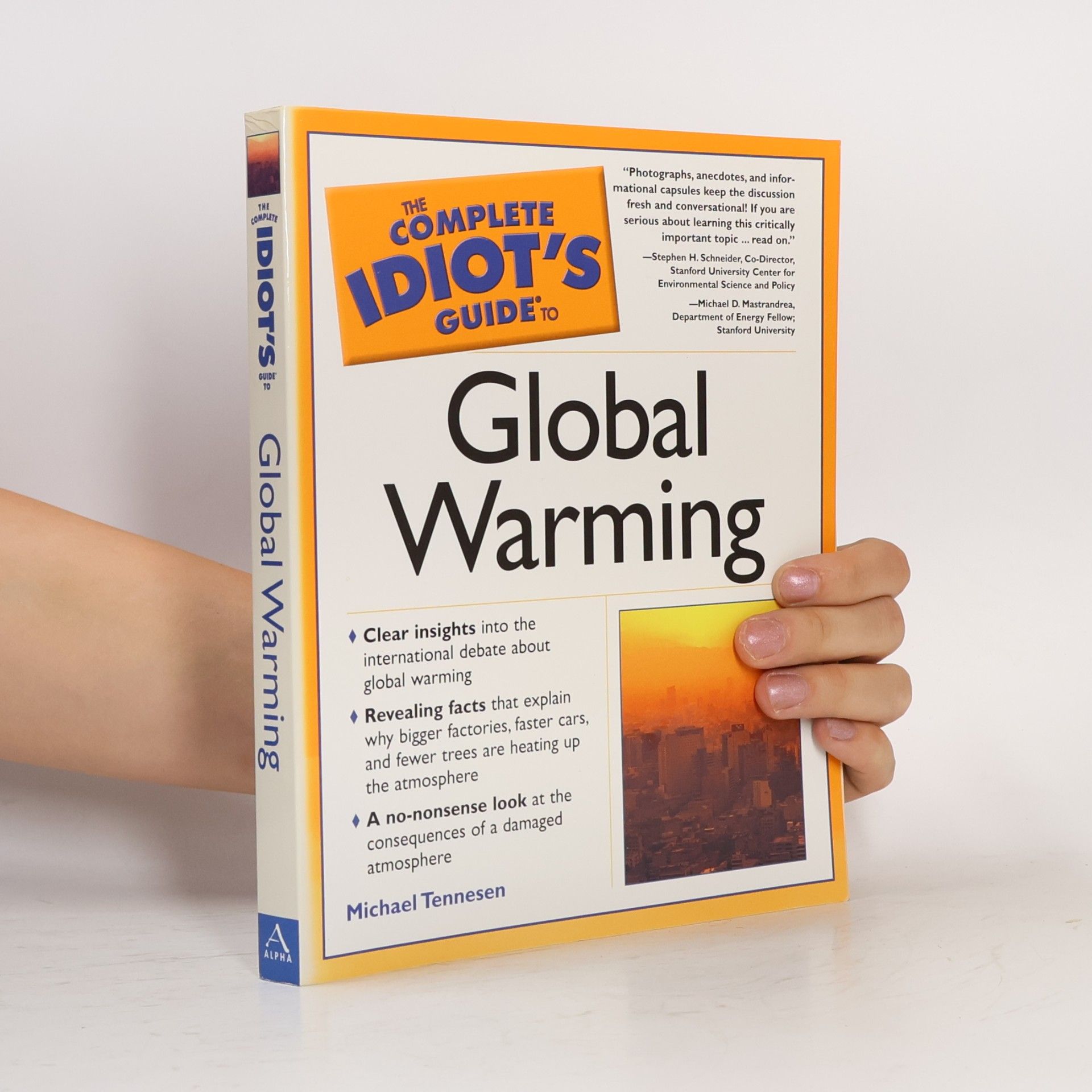 Michael D. Mastrandrea The Complete Idiot's Guide to Global Warming