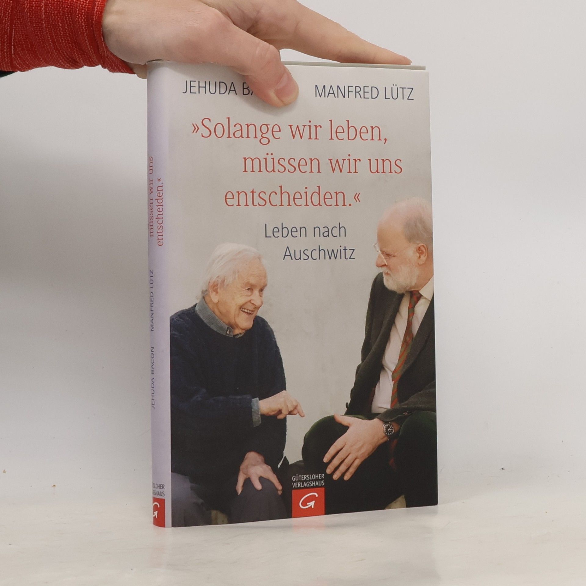 Yehuda Bacon "Solange wir leben, müssen wir uns entscheiden."