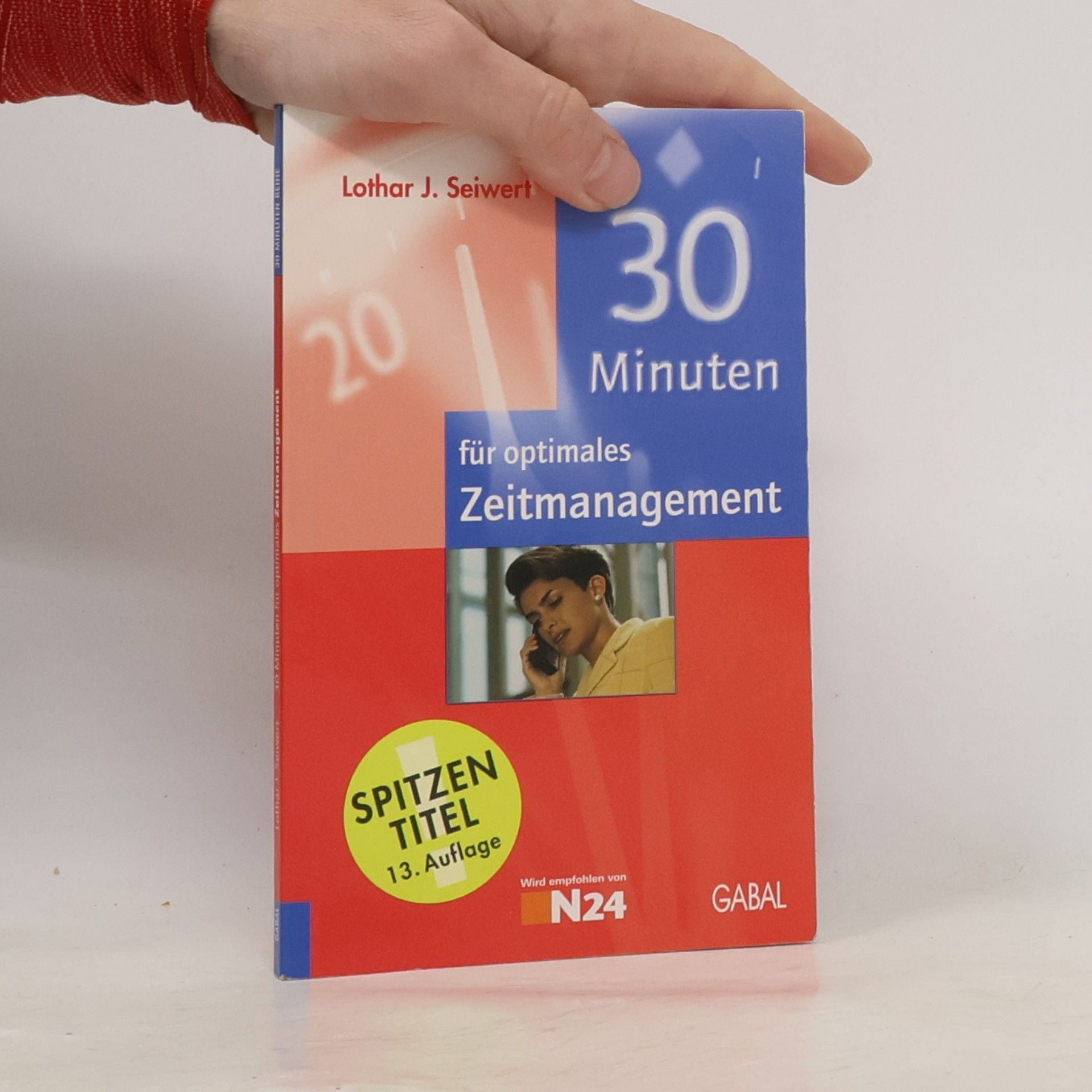 Lothar Seiwert 30 Minuten für optimales Zeitmanagement