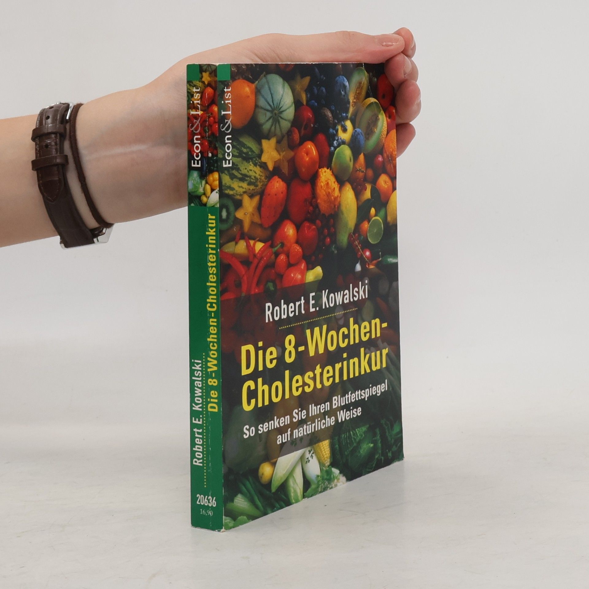 Robert E. Kowalski Die 8-Wochen-Cholesterinkur