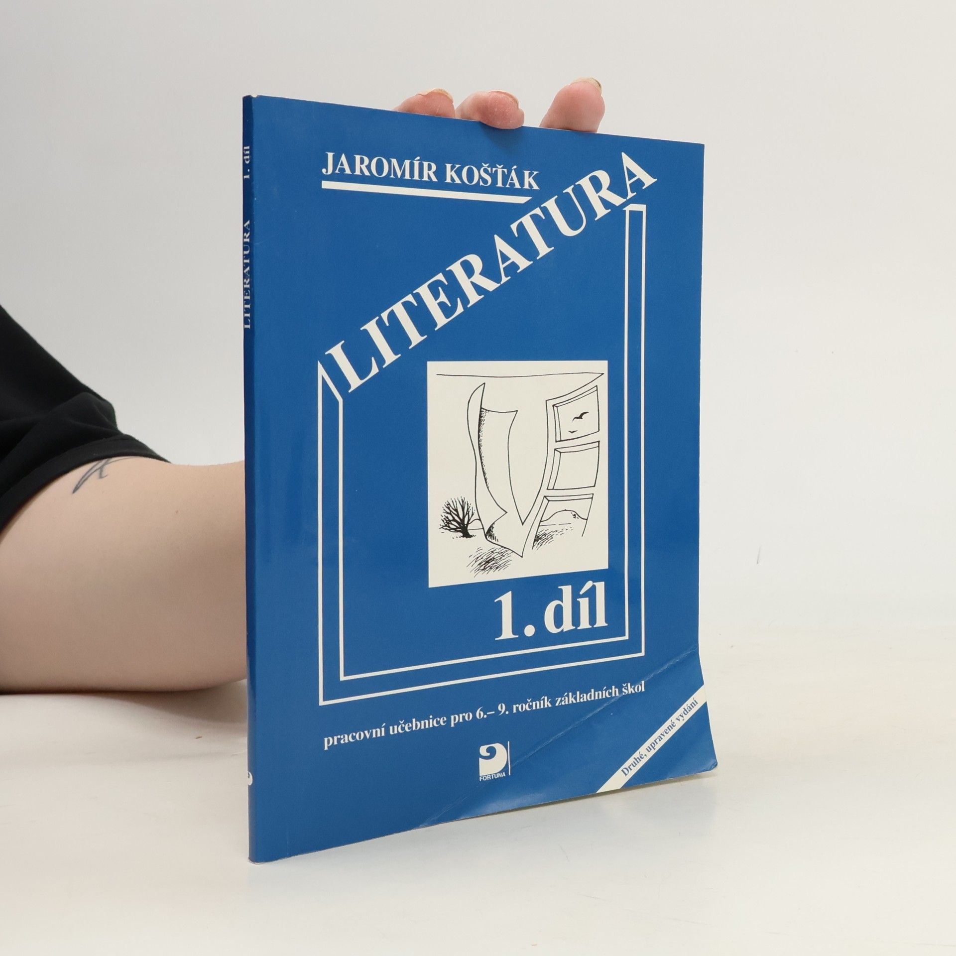 Jaromír Košťák Literatura I. Pracovní učebnice pro 6.-9. ročník základních škol a odpovídající ročníky víceletých gymnázií