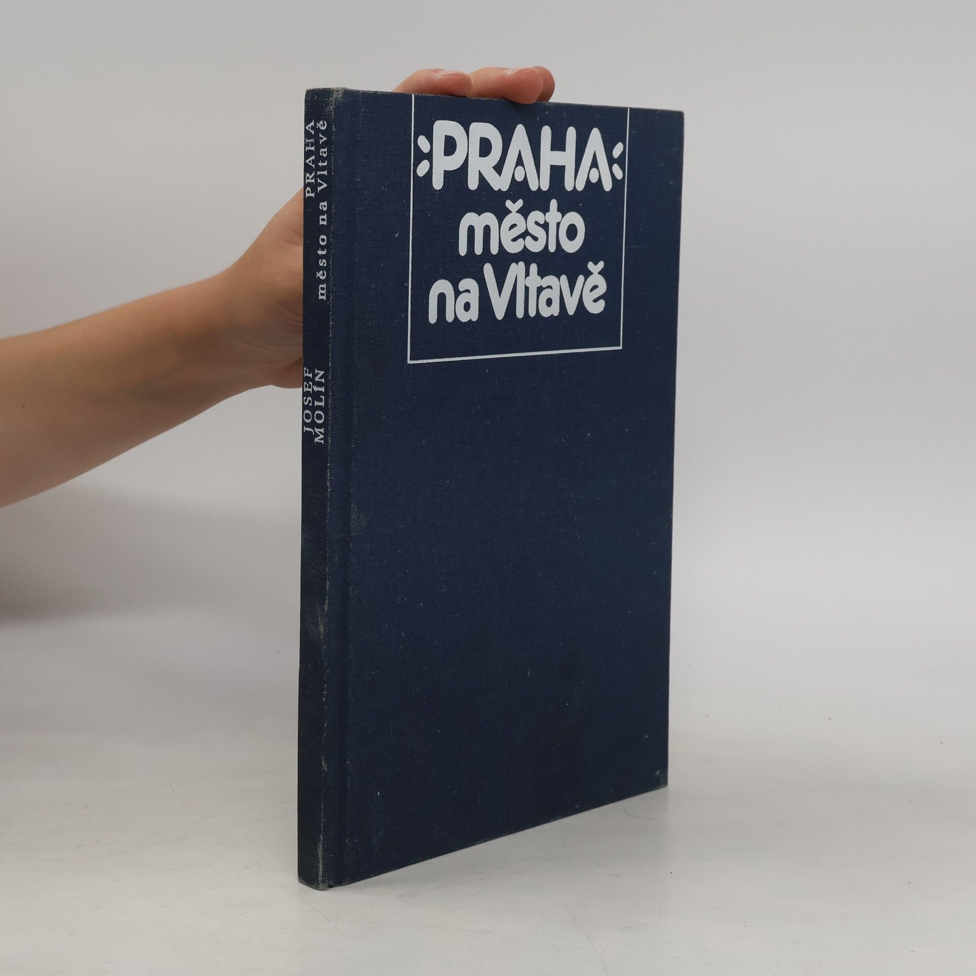 Josef Molín Praha. Město na Vltavě