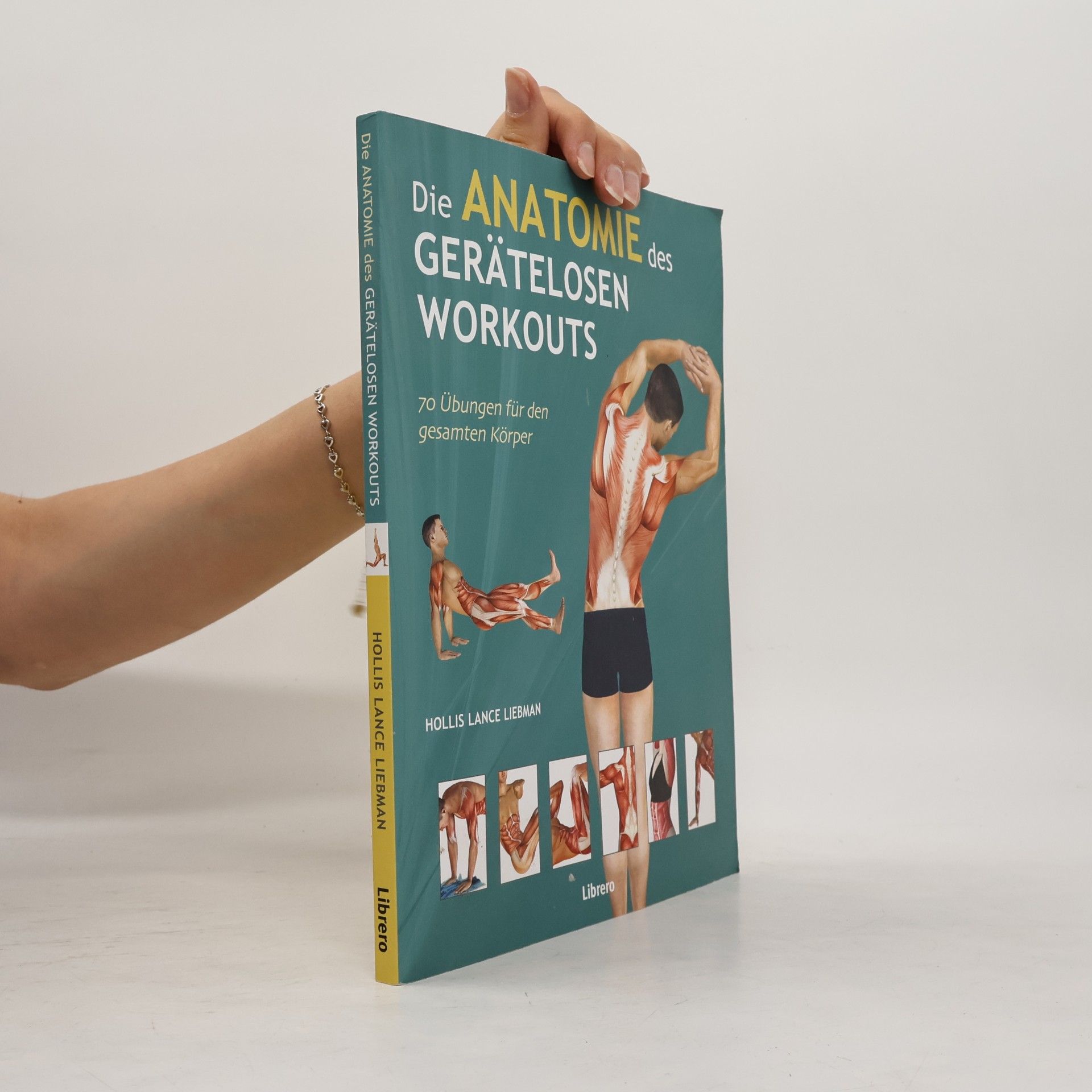 Hollis Lance Liebman Die Anatomie des gerätelosen Workouts