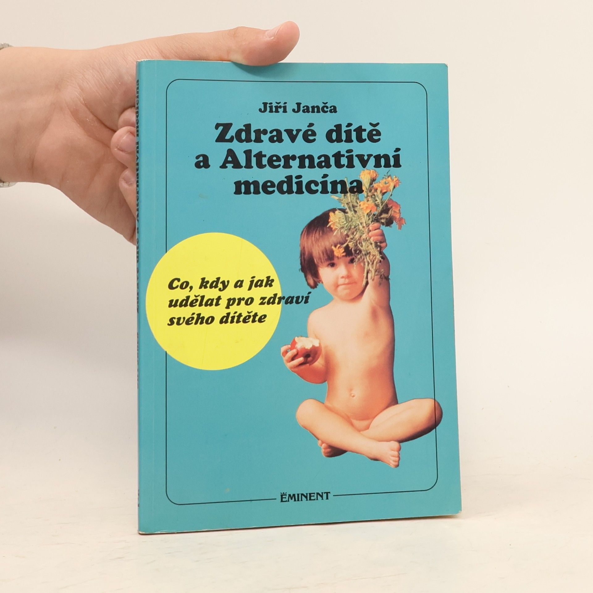 Jiří Janča Zdravé dítě a alternativní medicína