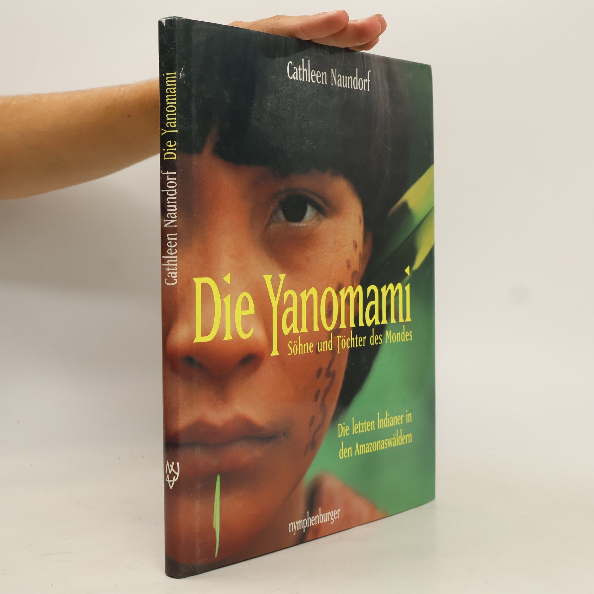 Cathleen Naundorf Die Yanomami