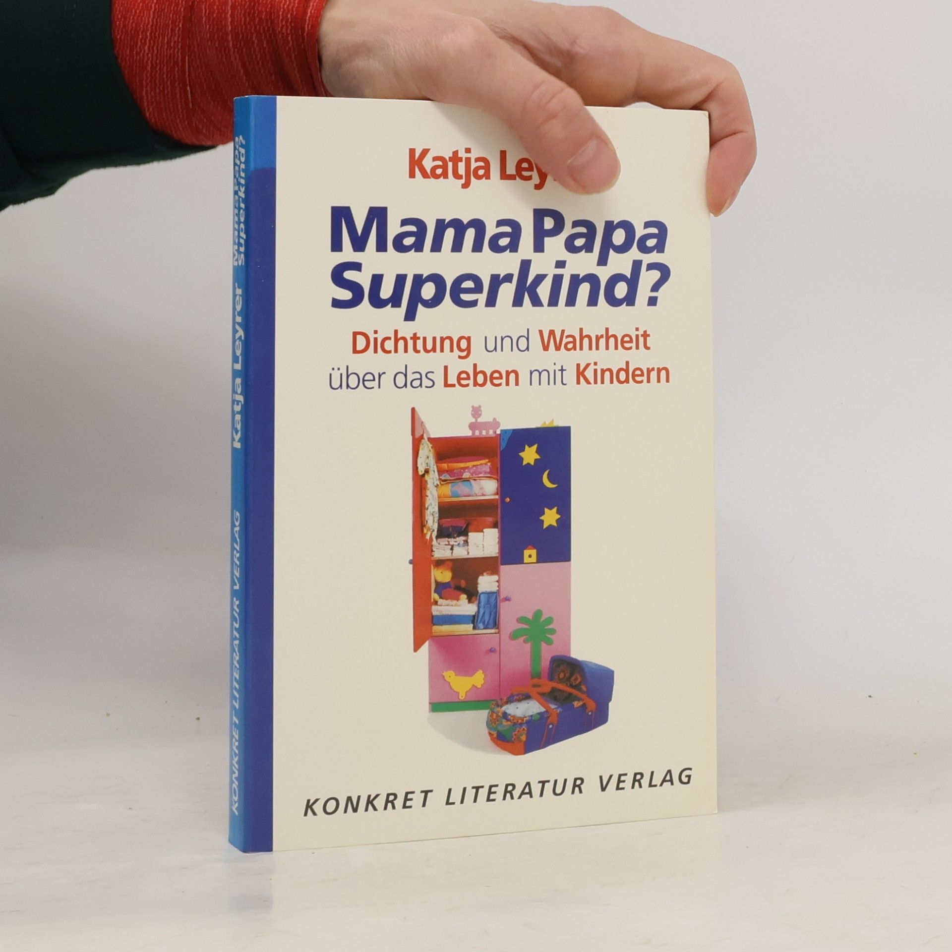 Katja Leyrer Mama Papa Superkind?
