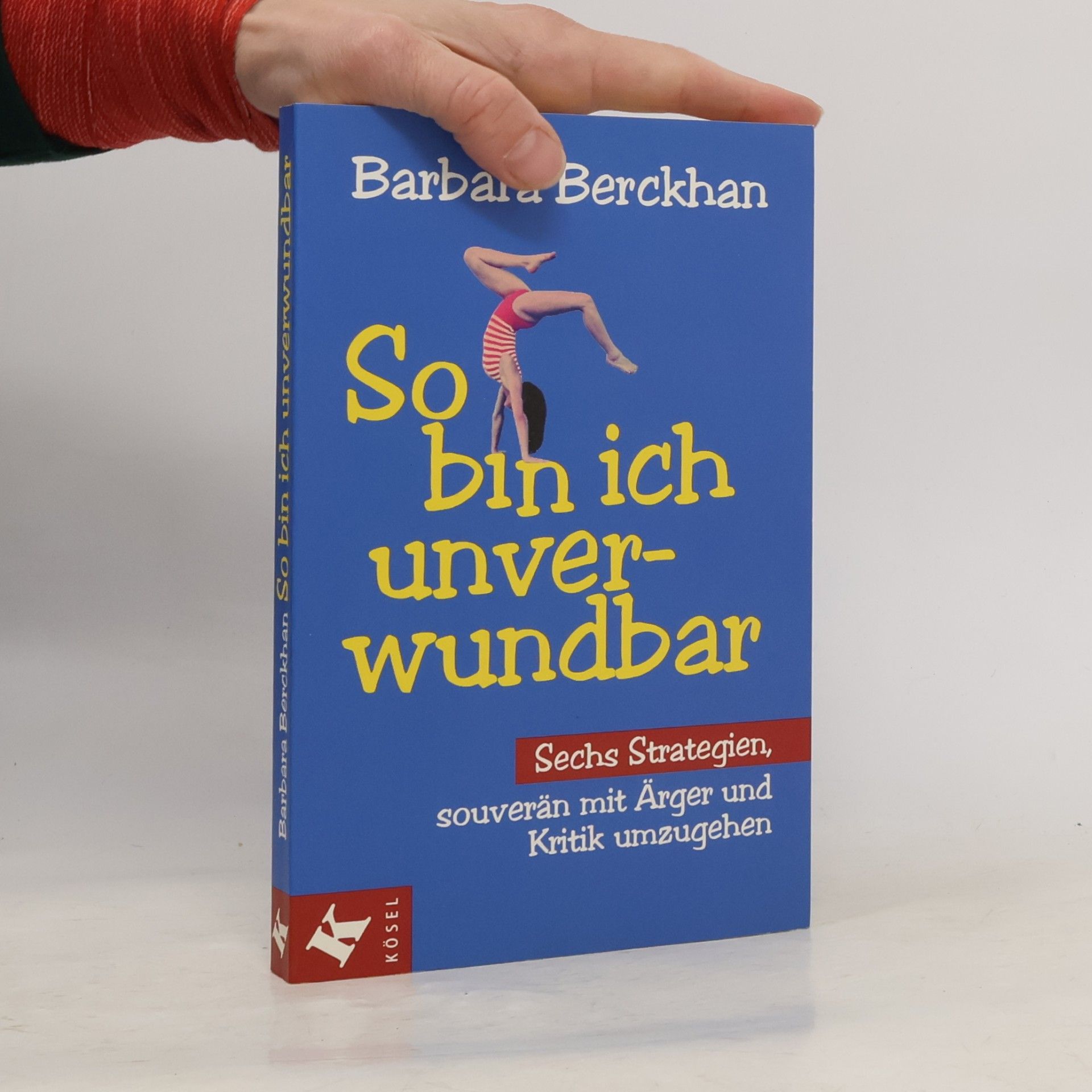 Barbara Berckhan So bin ich unverwundbar