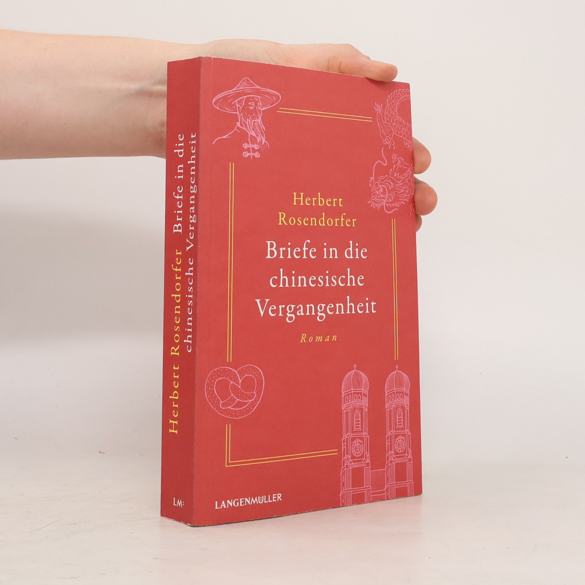 Herbert Rosendorfer Briefe in die chinesische Vergangenheit