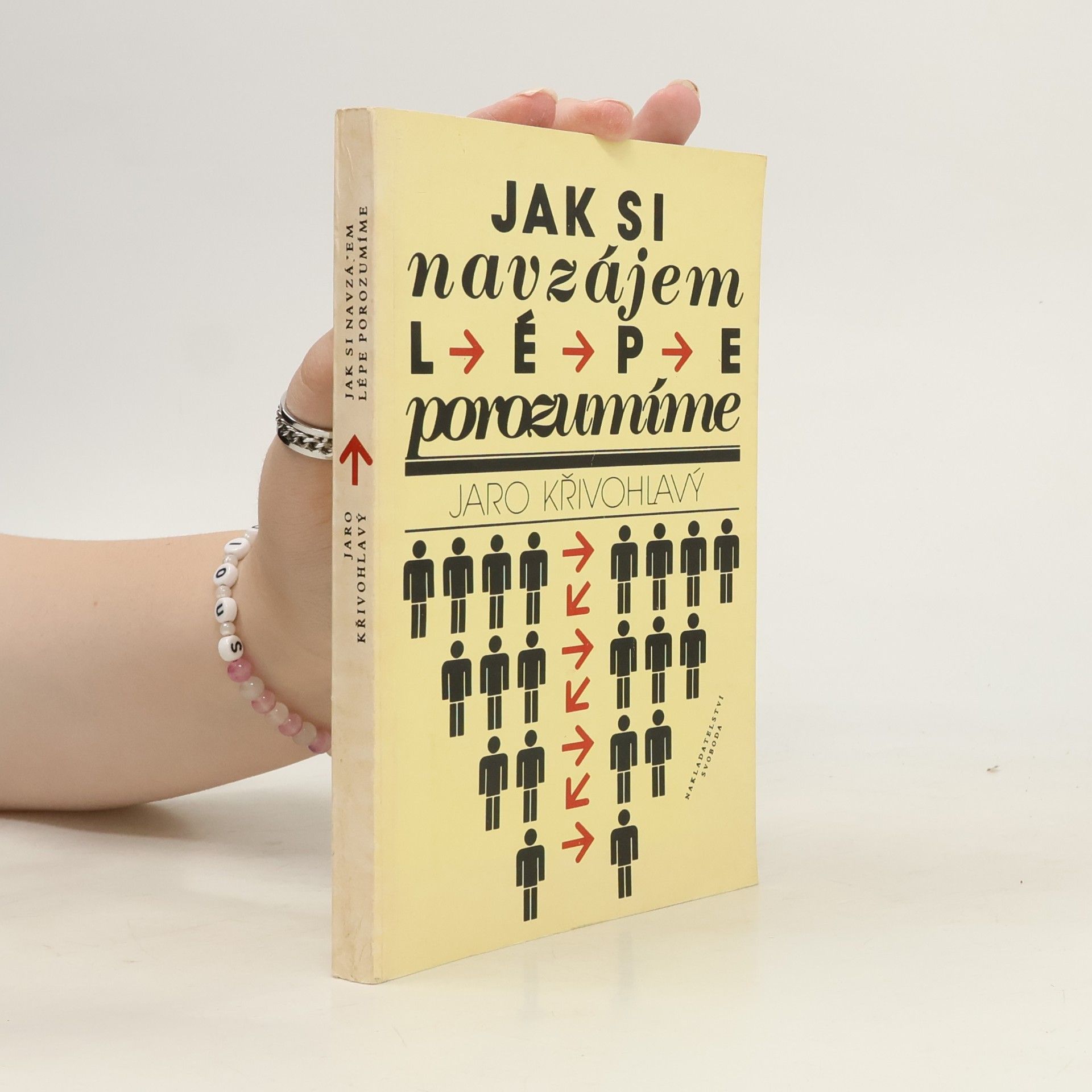 Jaro Křivohlavý Jak si navzájem lépe porozumíme