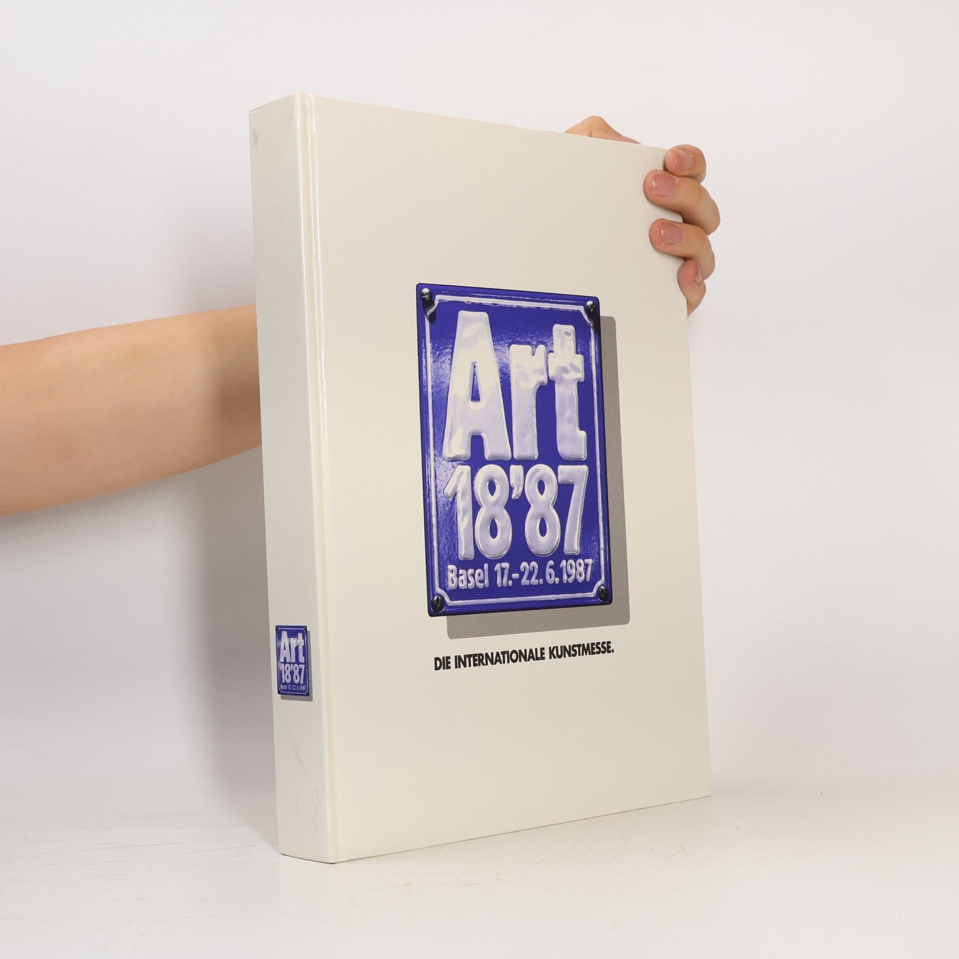 Autores varios Die Internationale Kunstmesse. Art 18´87