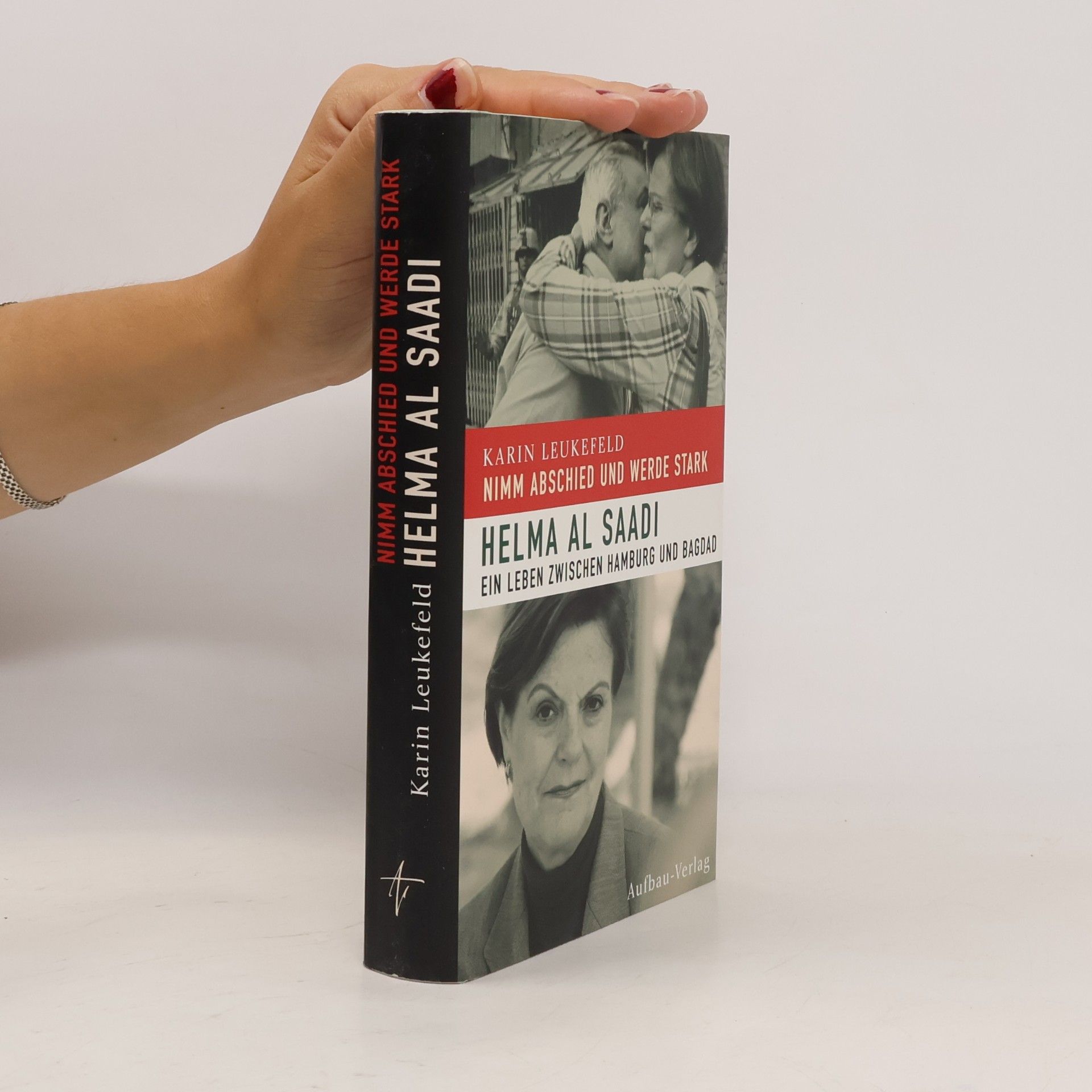 Karin Leukefeld Nimm Abschied und werde stark