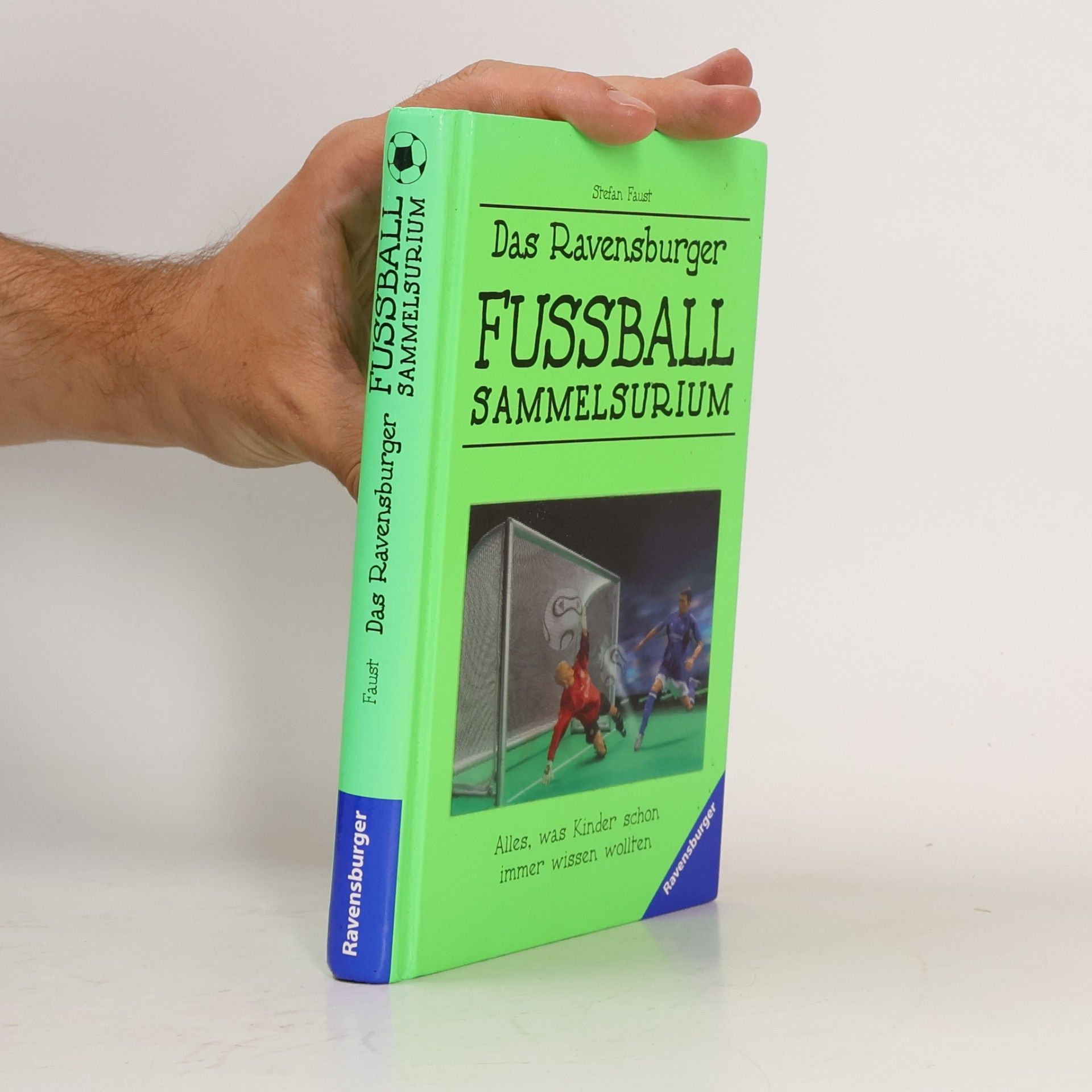 Stephan Faust Das Ravensburger Fußball-Sammelsurium