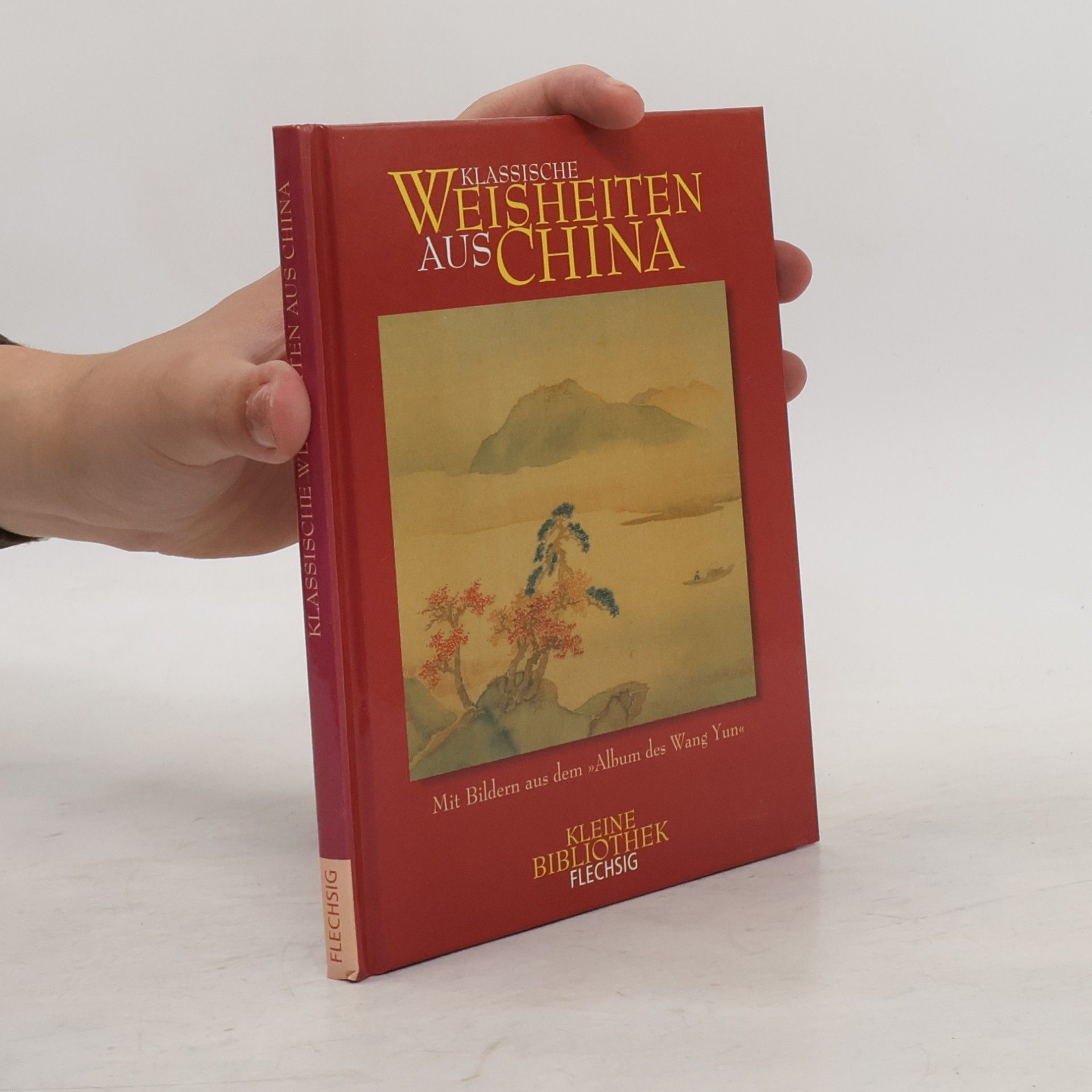 Autorenkollektiv Klassische Weisheiten aus China