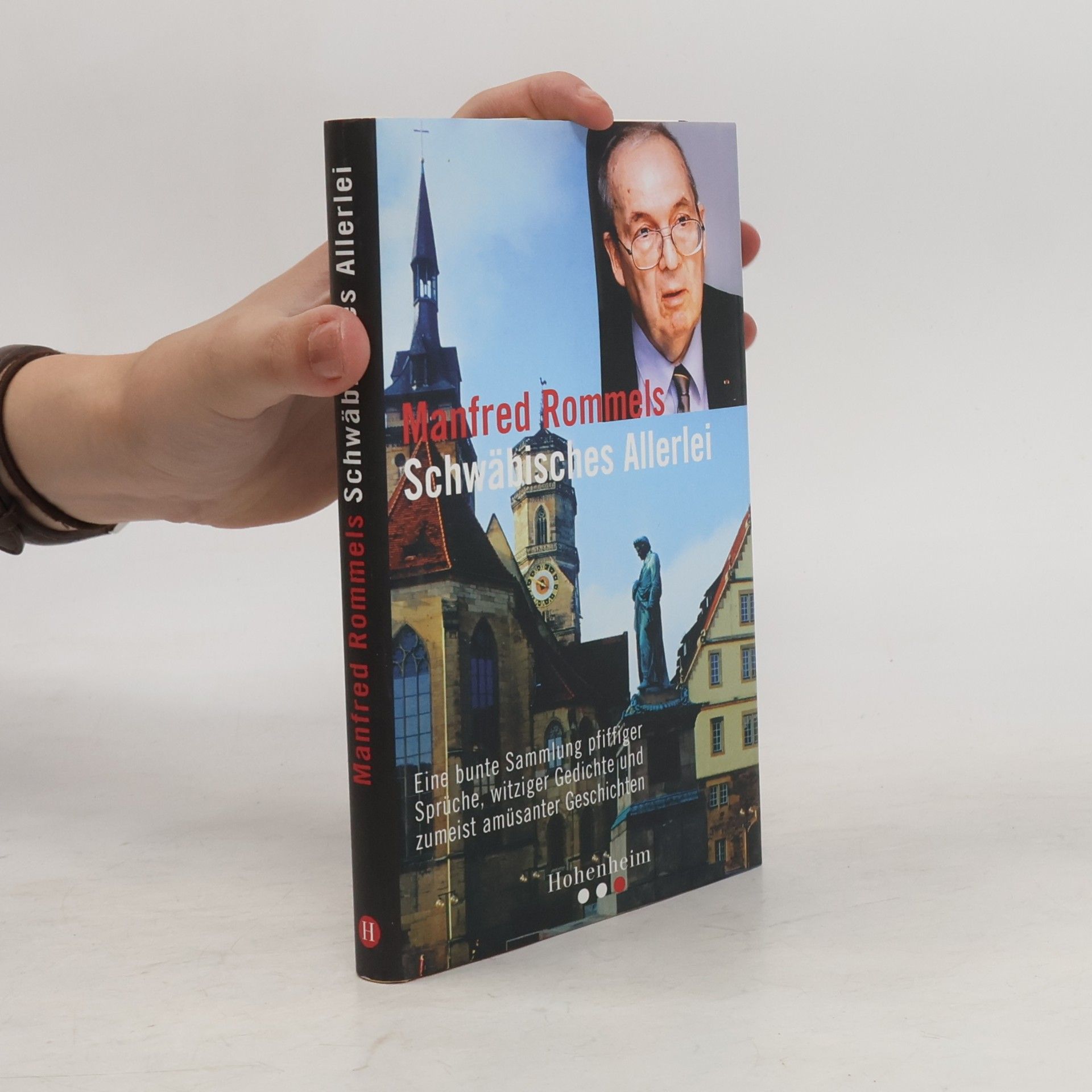 Manfred Rommel Manfred Rommels Schwäbisches Allerlei. Eine bunte Sammlung pfiffiger Sprüche, witziger Gedichte und amüsanter Informationen