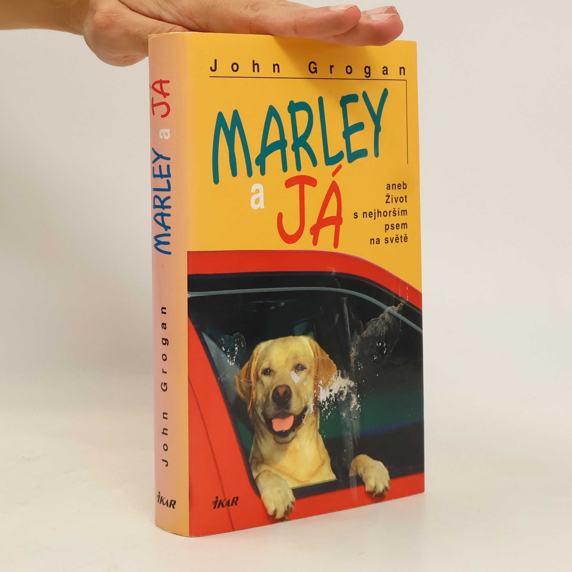 John Grogan Marley a já