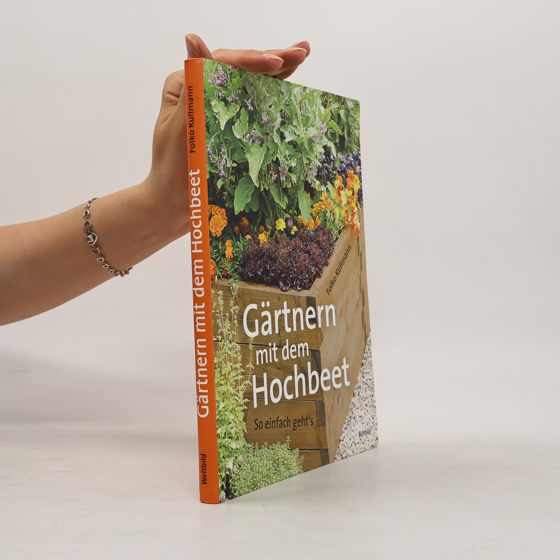 Folko Kullmann Gärtnern mit dem Hochbeet