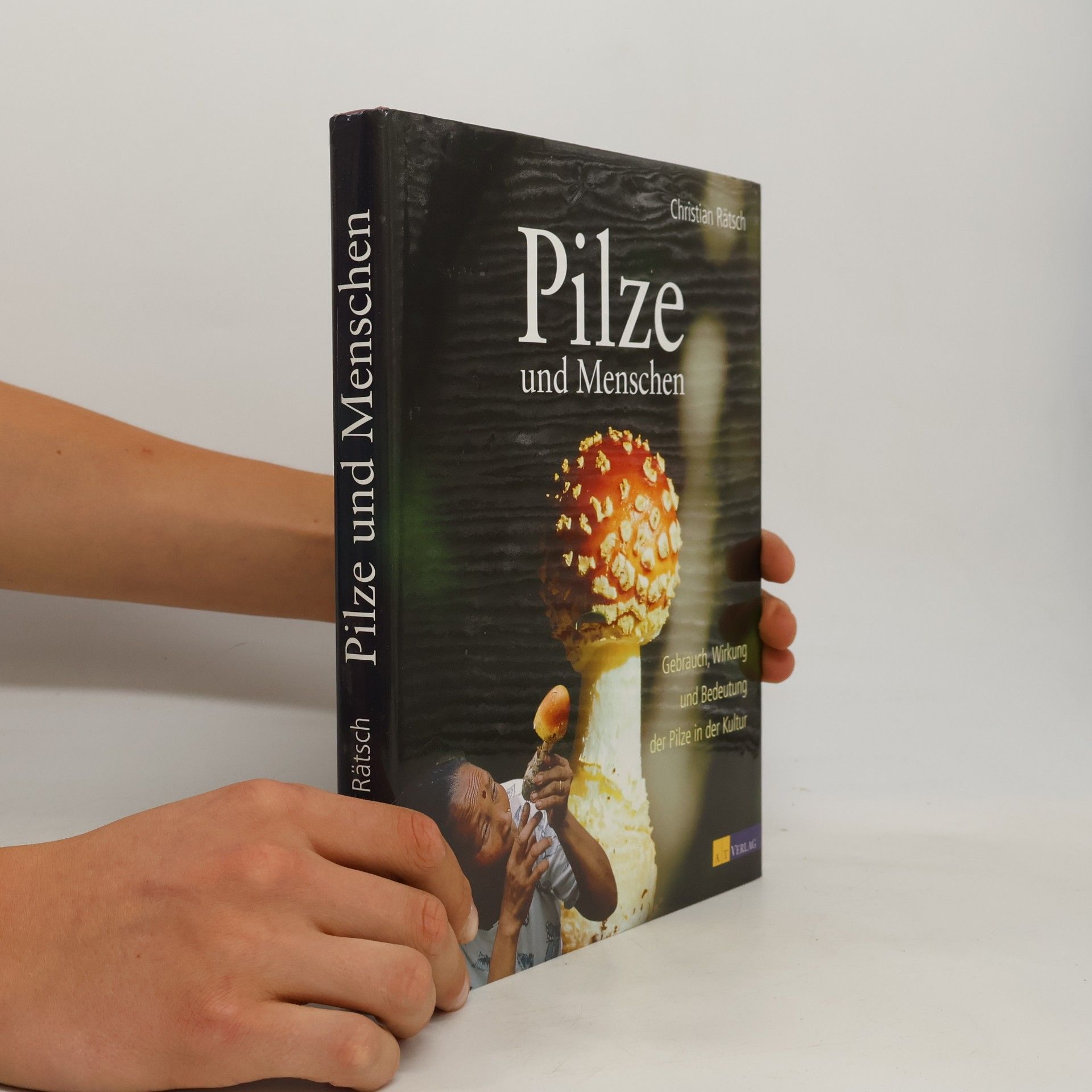 Christian Rätsch Pilze und Menschen