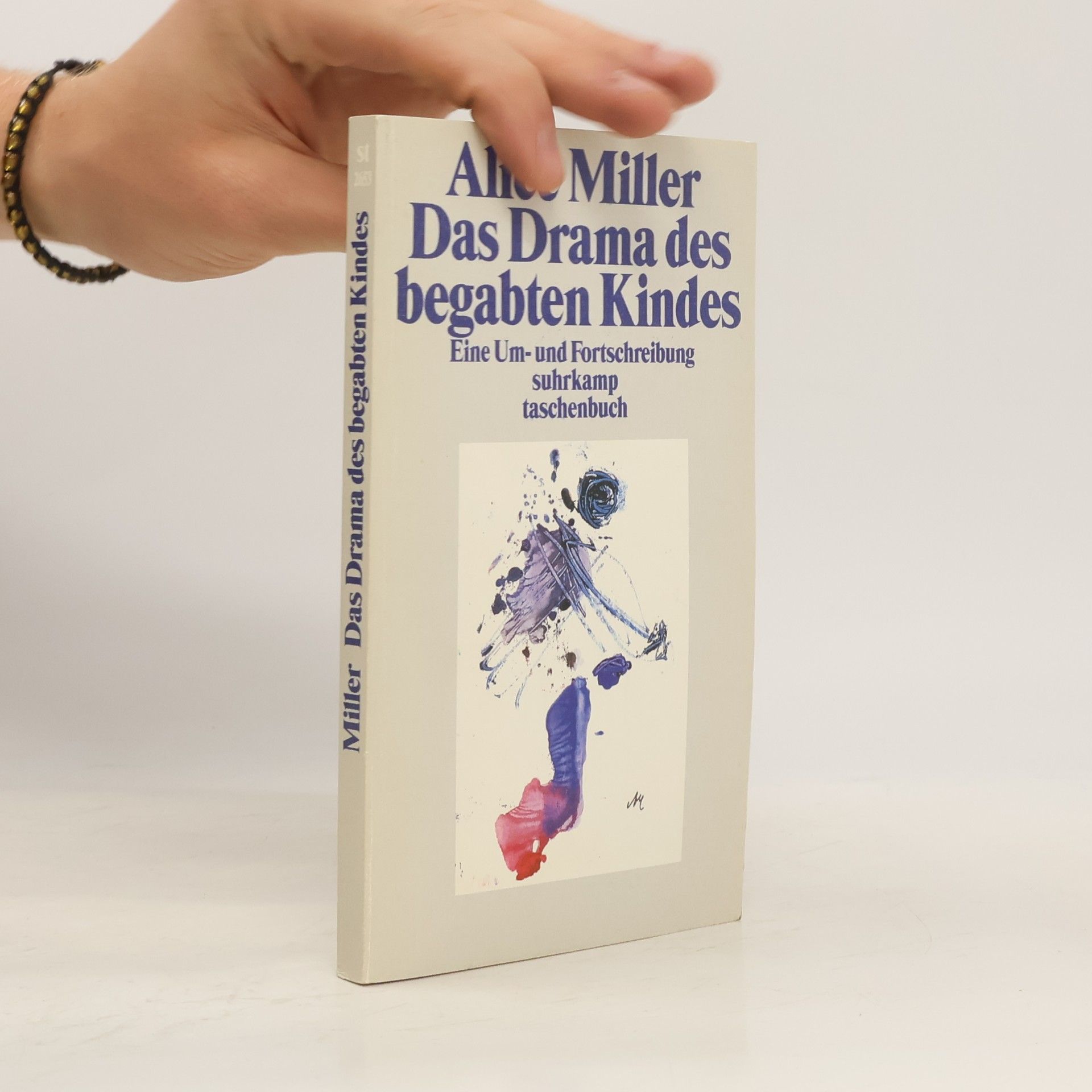 Alice Miller Das Drama des begabten Kindes und die Suche nach dem wahren Selbst