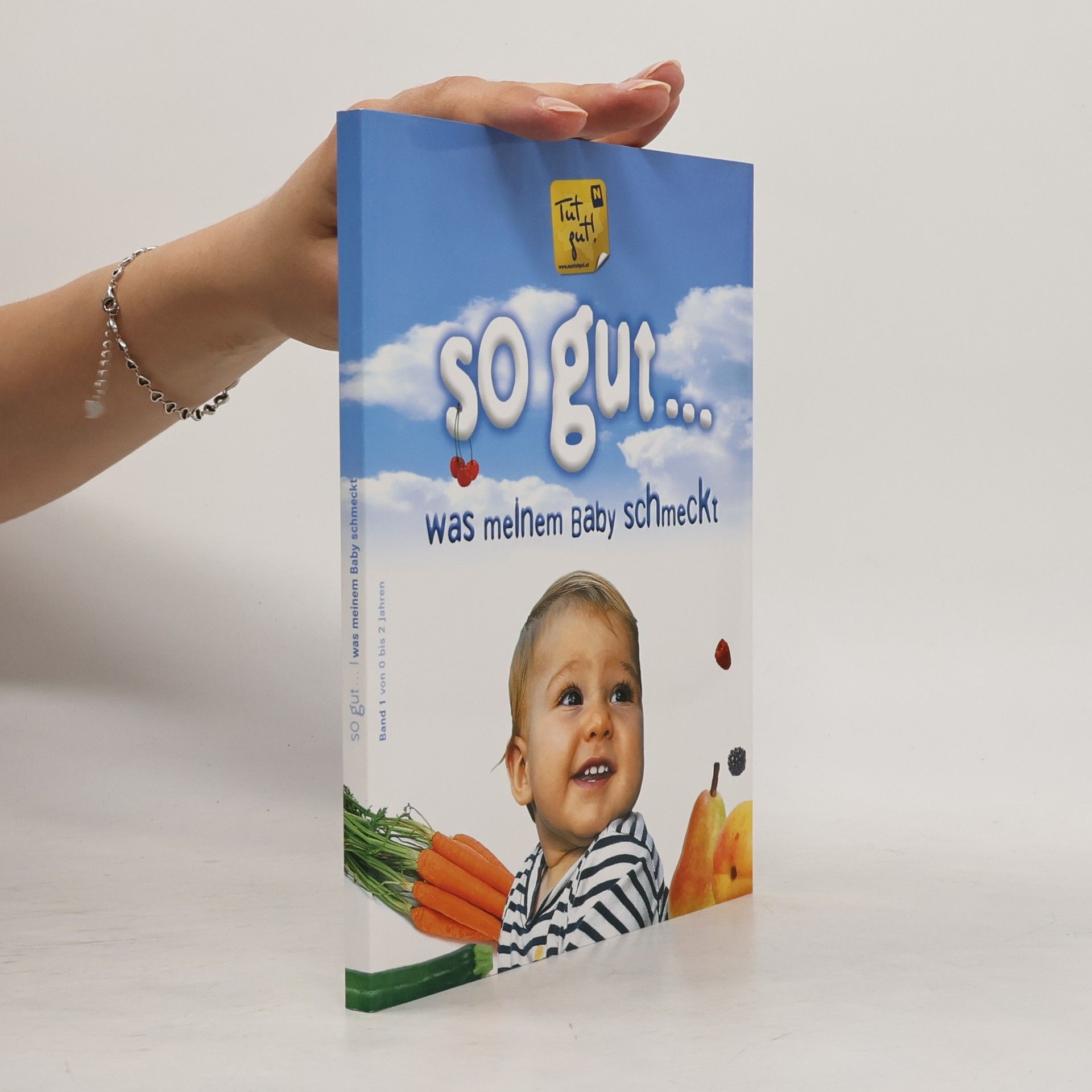 Rosemarie Zehetgruber So gut ... Was meinem Baby schmeckt