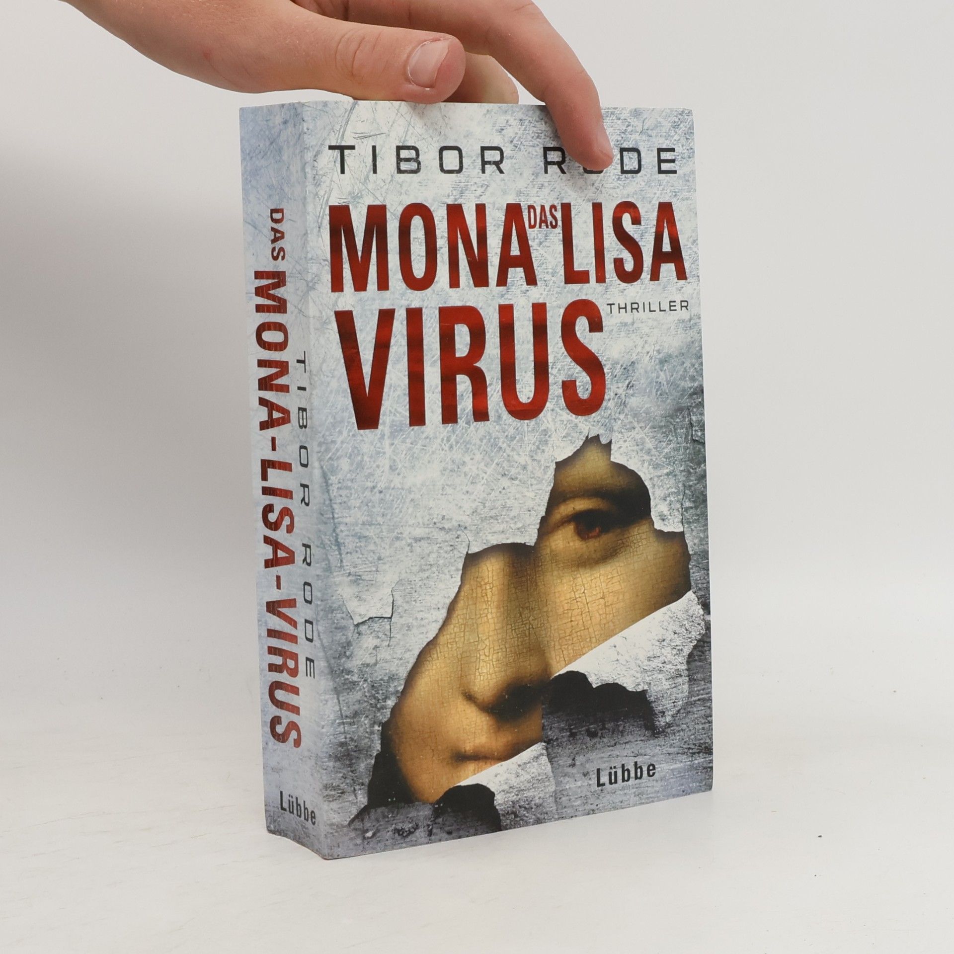 Tibor Rode Das Mona-Lisa-Virus