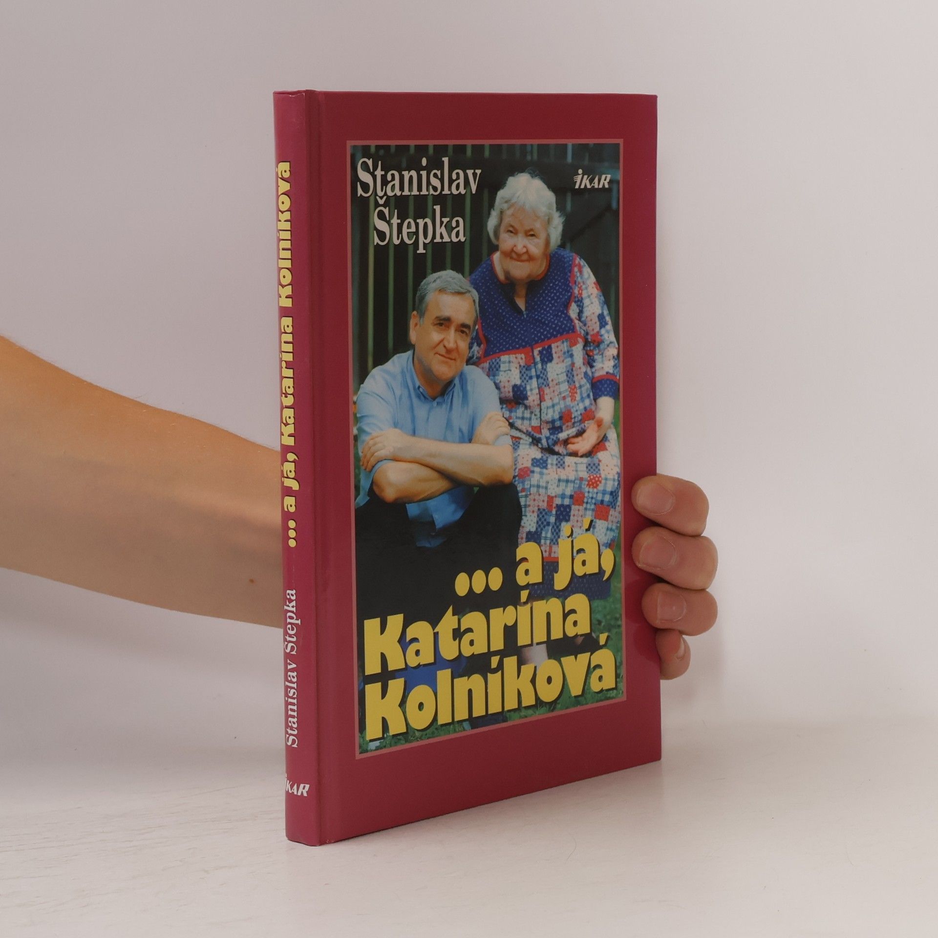 Stanislav Štepka ... a já, Katarína Kolníková