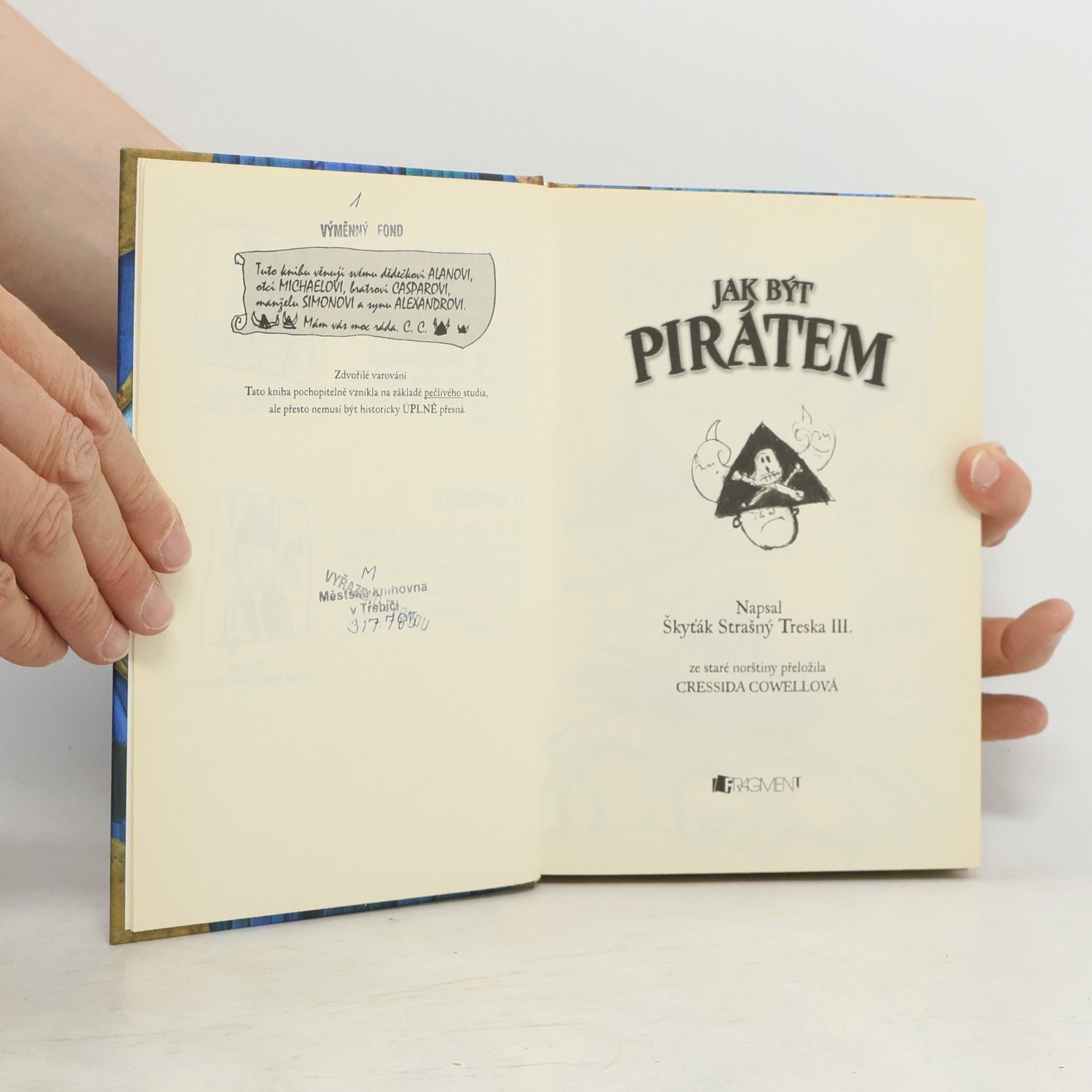 Cressida Cowell Jak být pirátem: Napsal Škyťák Strašný Treska III.