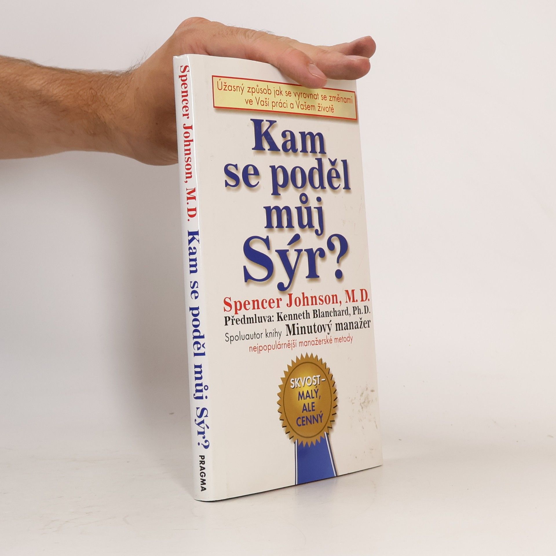 Spencer Johnson Kam se poděl můj sýr?