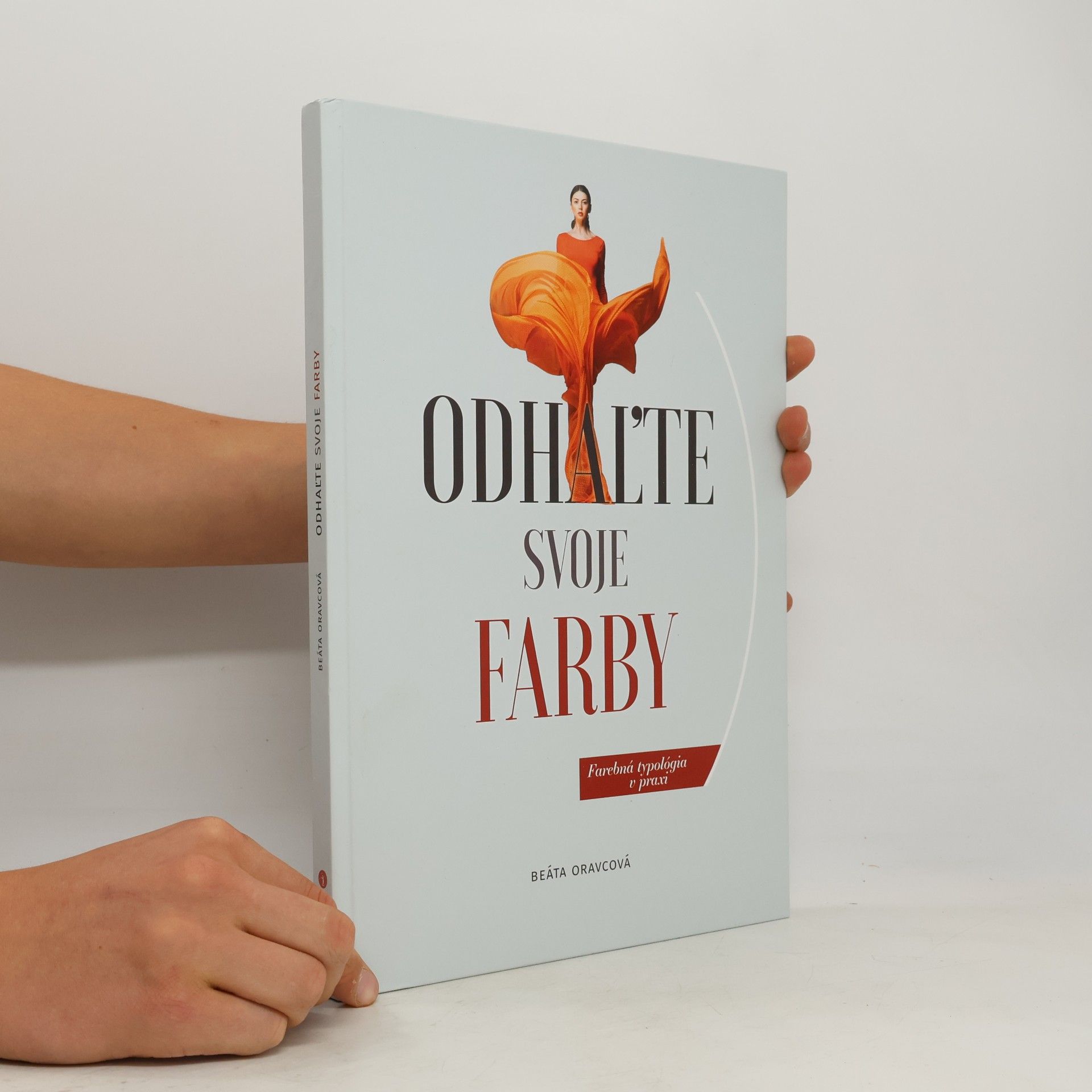 Beáta Oravcová Odhaľte svoje farby: farebná typológia v praxi