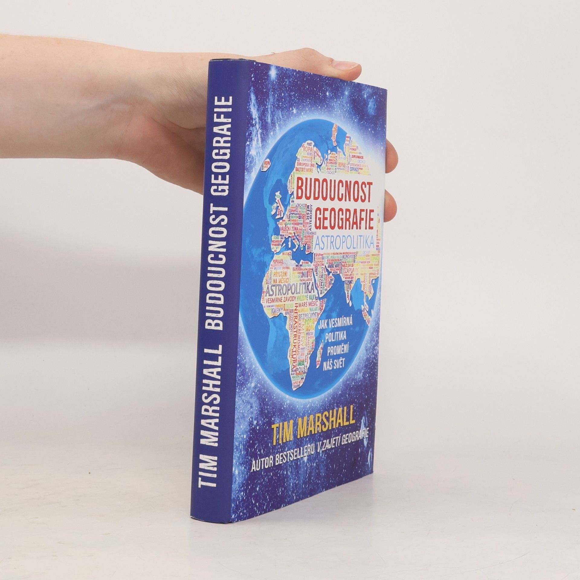 Tim Marshall Budoucnost geografie: Jak vesmírná politika promění náš svět