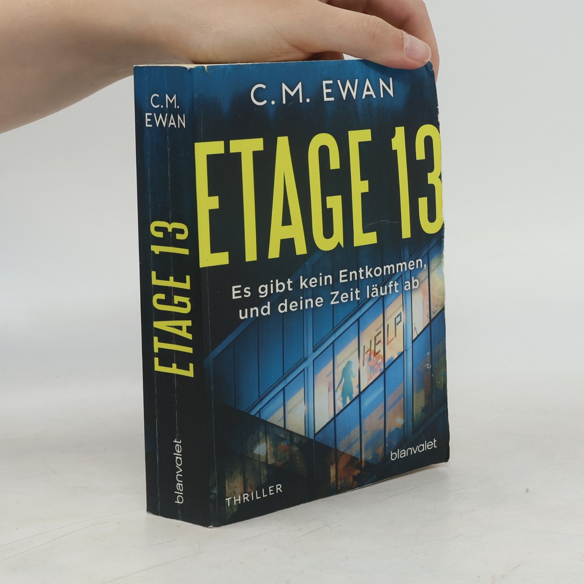 Chris Ewan Etage 13 - Es gibt kein Entkommen, und deine Zeit läuft ab. Thriller