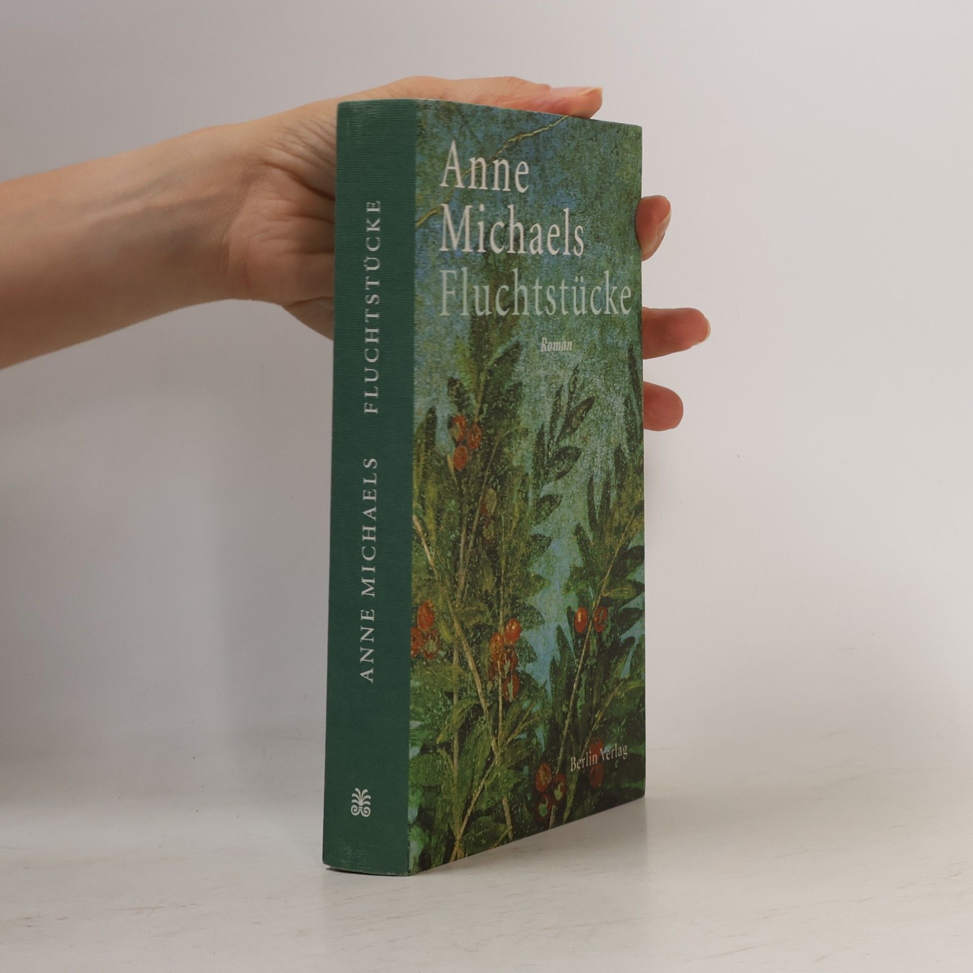 Anne Michaels Fluchtstücke