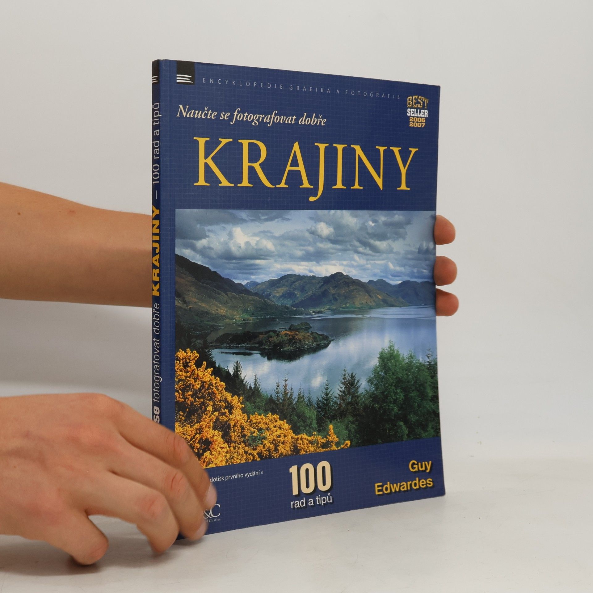 Guy Edwardes Naučte se fotografovat dobře krajiny. 100 rad a tipů