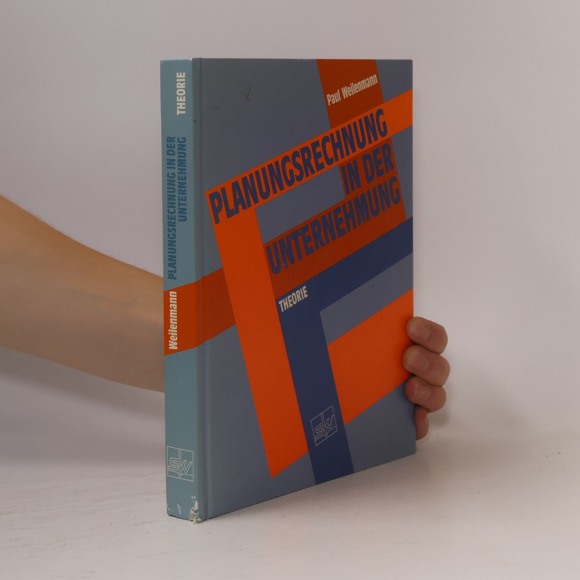 Paul Weilenmann Planungsrechnung in der Unternehmung