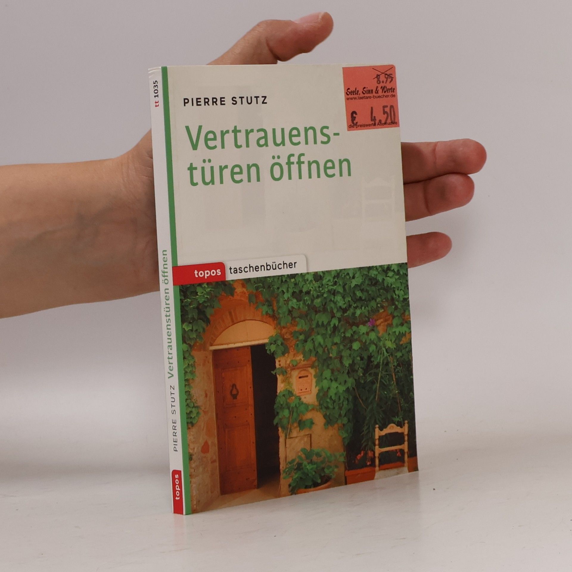 Pierre Stutz Topos Taschenbücher: Vertrauenstüren öffnen