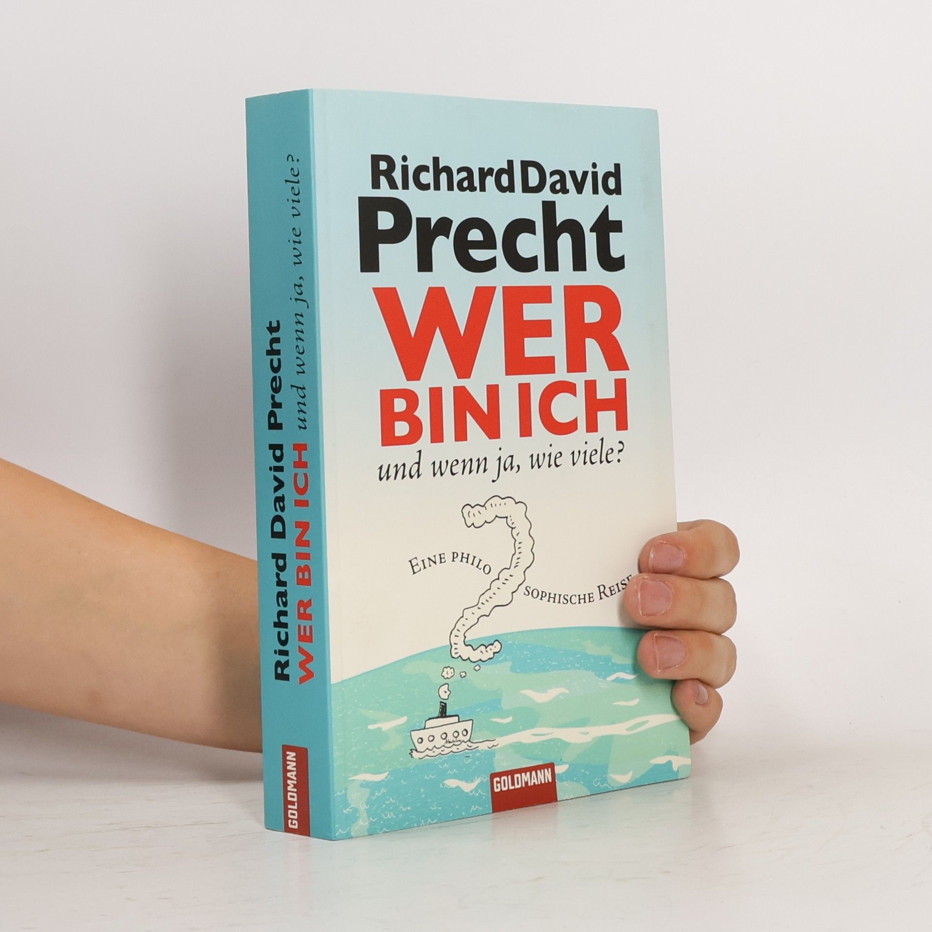 Richard David Precht Wer bin ich - und wenn ja, wie viele?