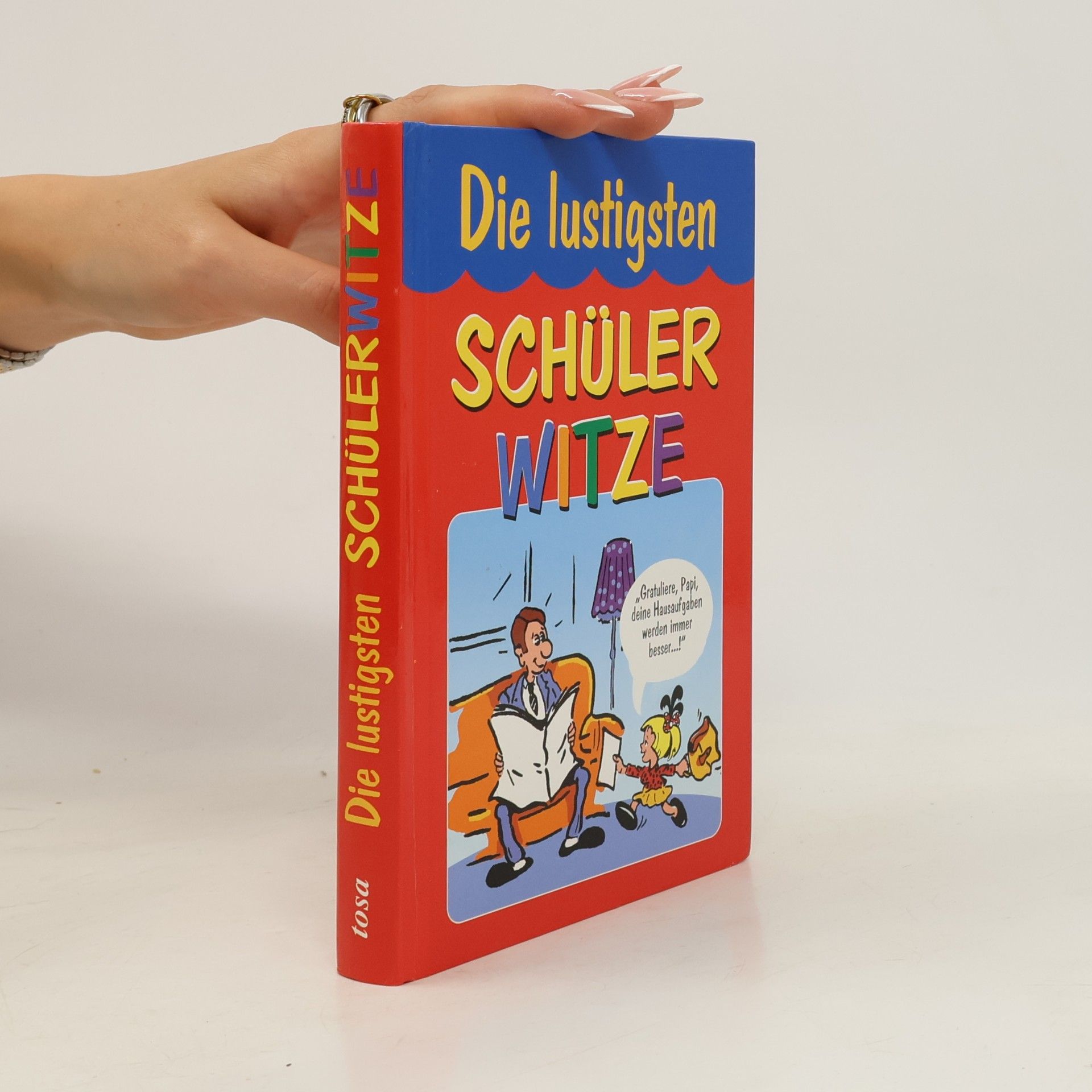 Autorenkollektiv Die lustigsten Schülerwitze