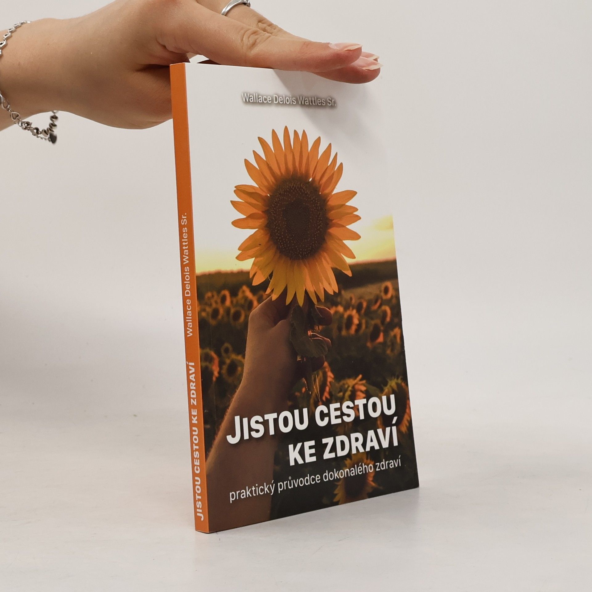 Wallace Wattles Jistou cestou ke zdraví