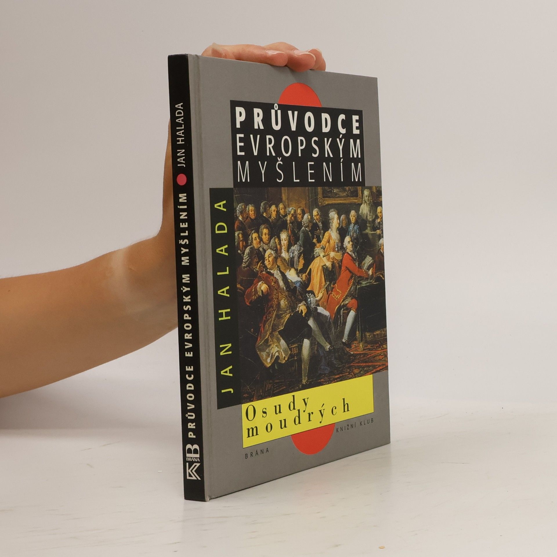 Jan Halada Průvodce evropským myšlením. Osudy moudrých.