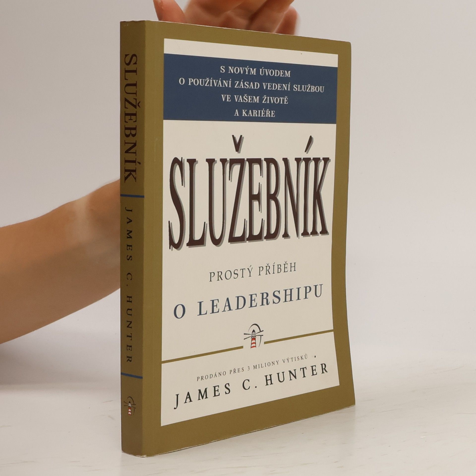 James C. Hunter Služebník: Prostý příběh o leadershipu