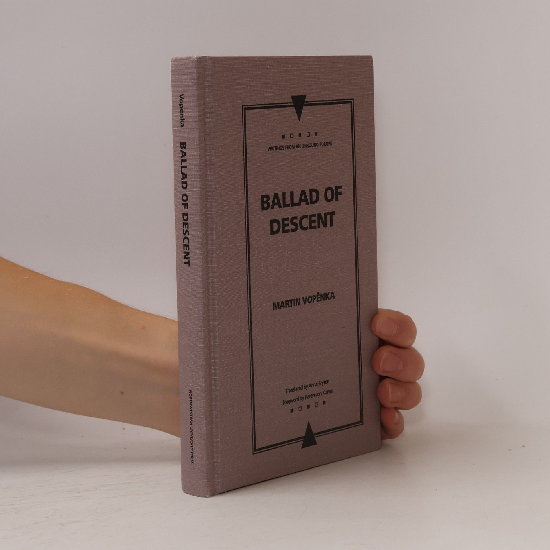 Martin Vopěnka Writings from an Unbound Europe: Ballad of Descent