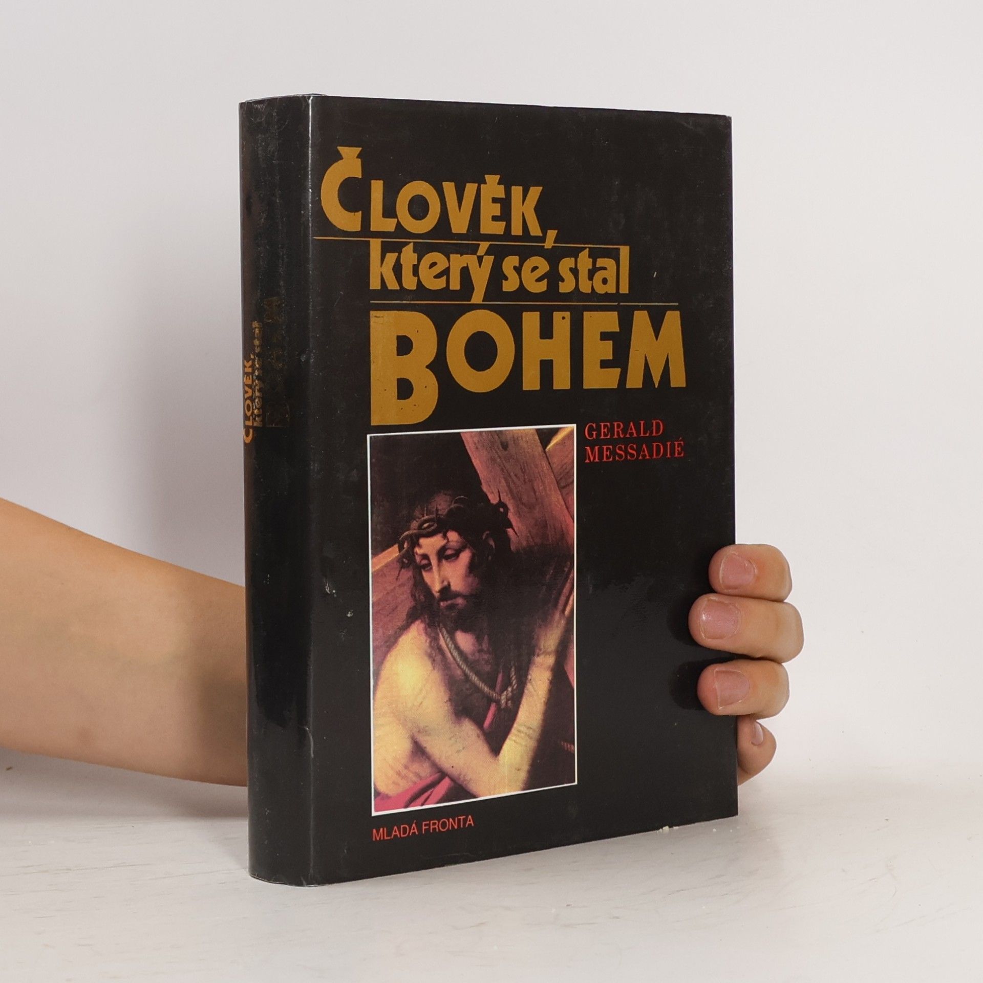 Gerald Messadié Člověk, který se stal Bohem