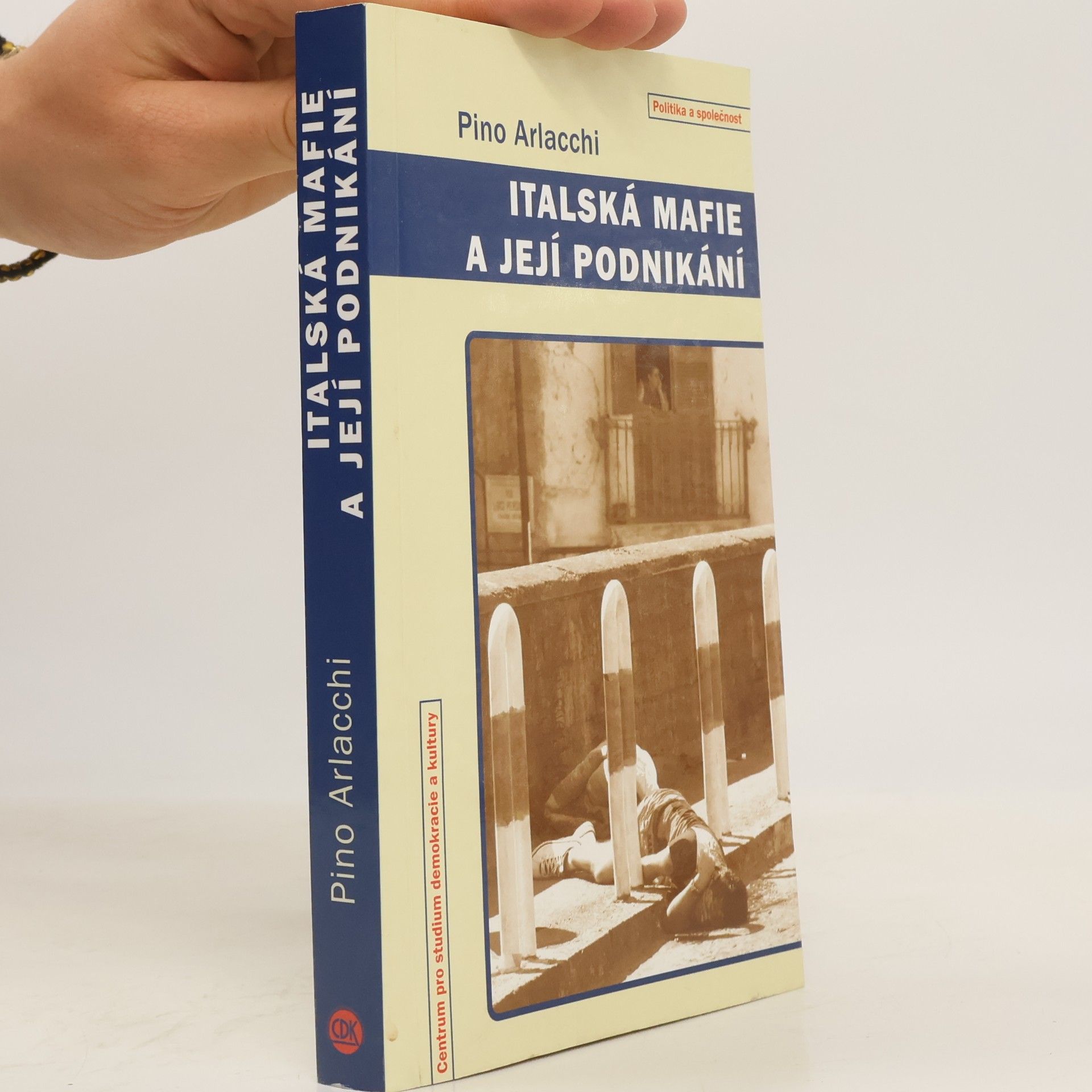 Pino Arlacchi Italská mafie a její podnikání