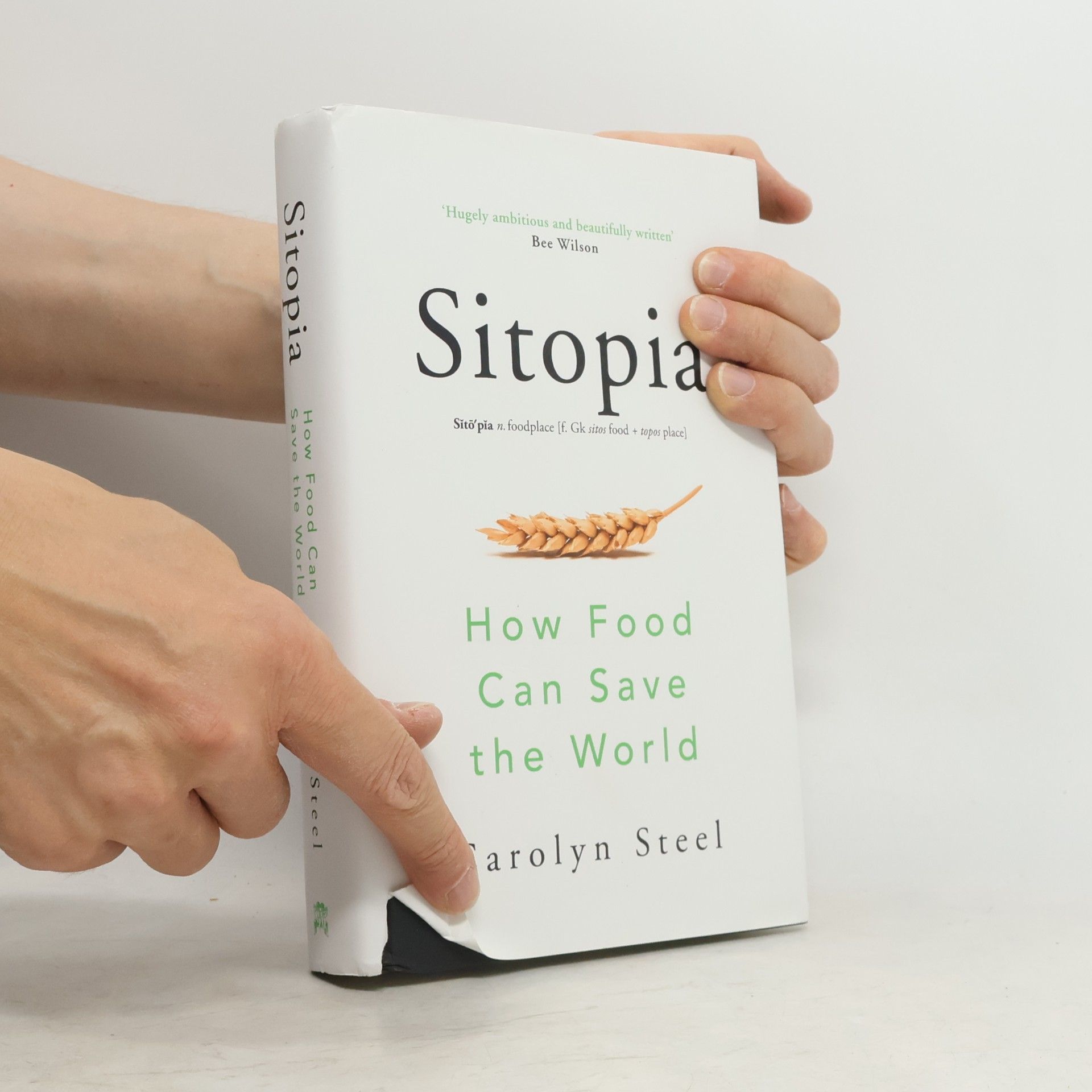 Carolyn Steel Sitopia. How food can save the world