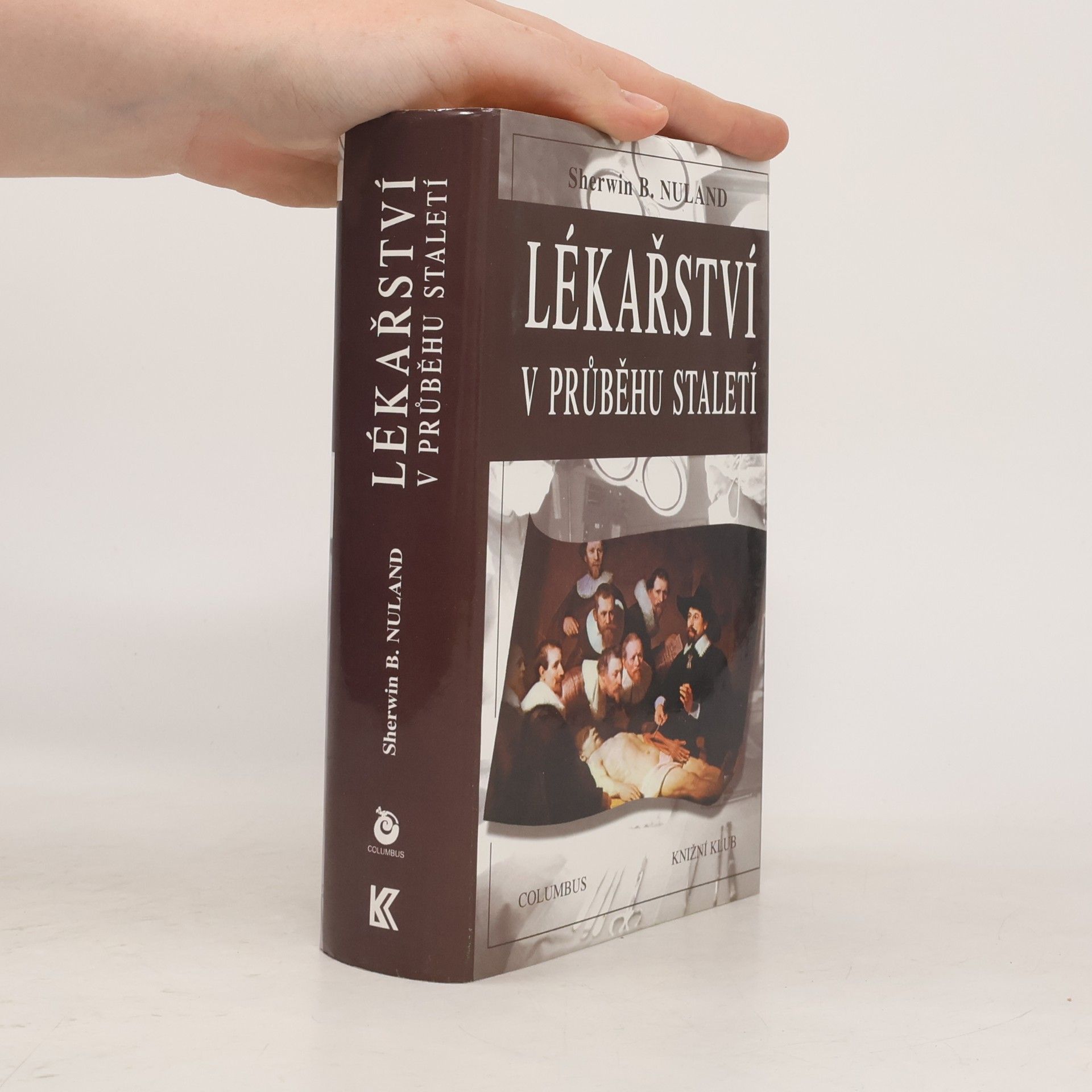 Sherwin B. Nuland Lékařství v průběhu staletí