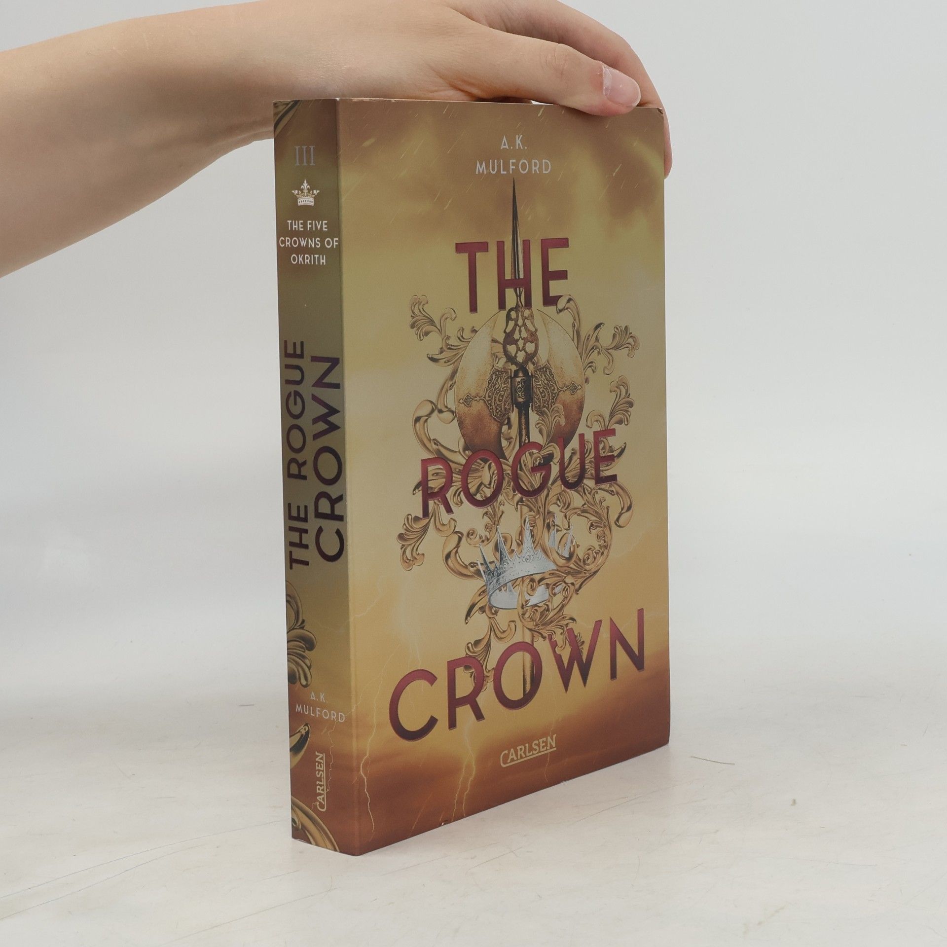 A. K. Mulford The Rogue Crown / The Five Crowns of Okrith Bd.3