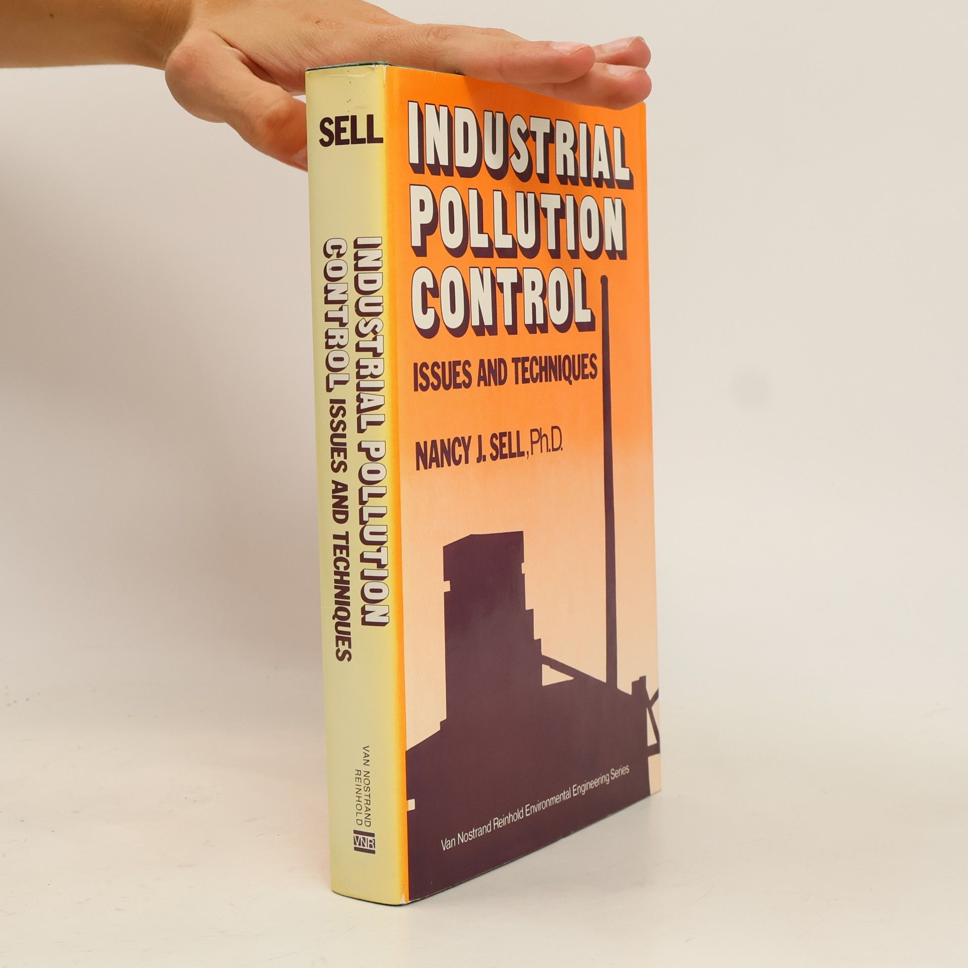 Nancy Jean Sell Van Nostrand Reinhold Environmental Engineering Series: Industrial Pollution Control