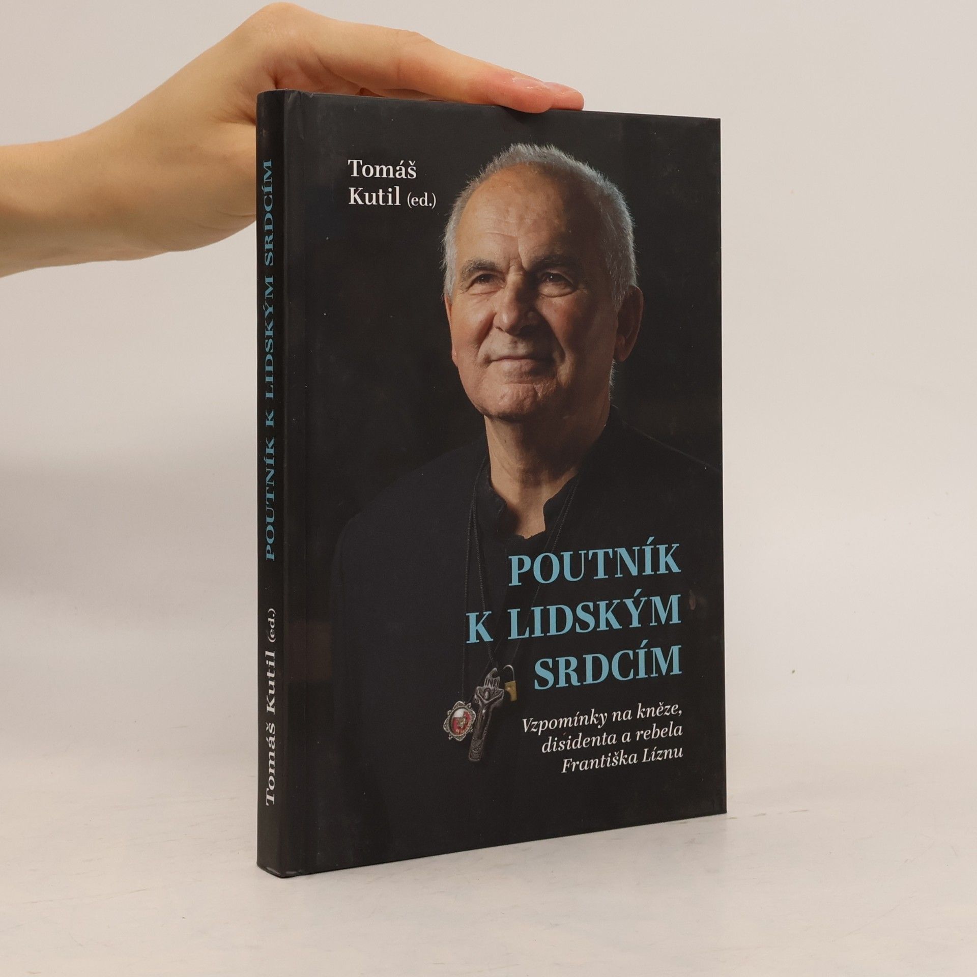 Tomáš Kutil Poutník k lidským srdcím
