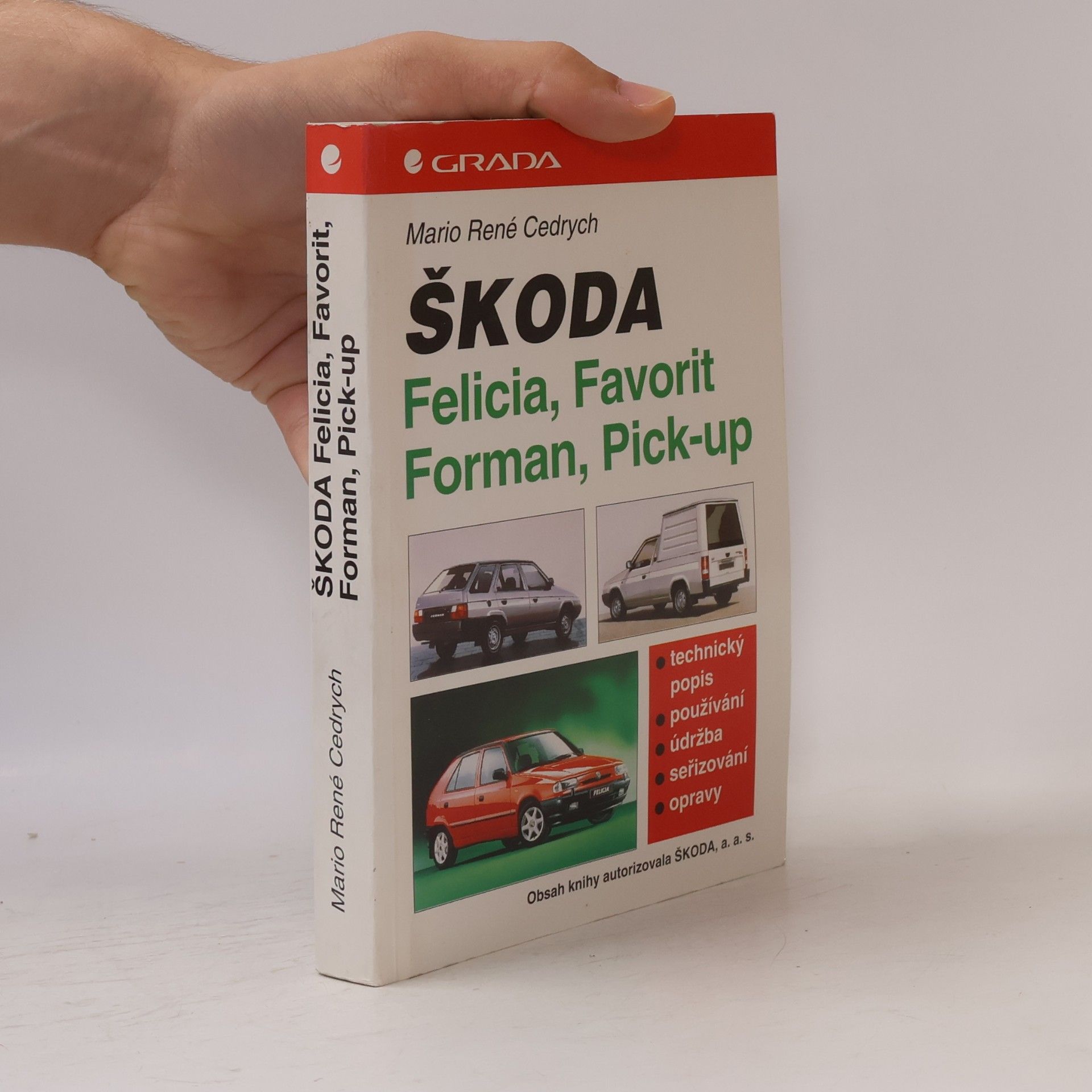 Mario René Cedrych Škoda Felicia, Favorit, Forman, Pick-up