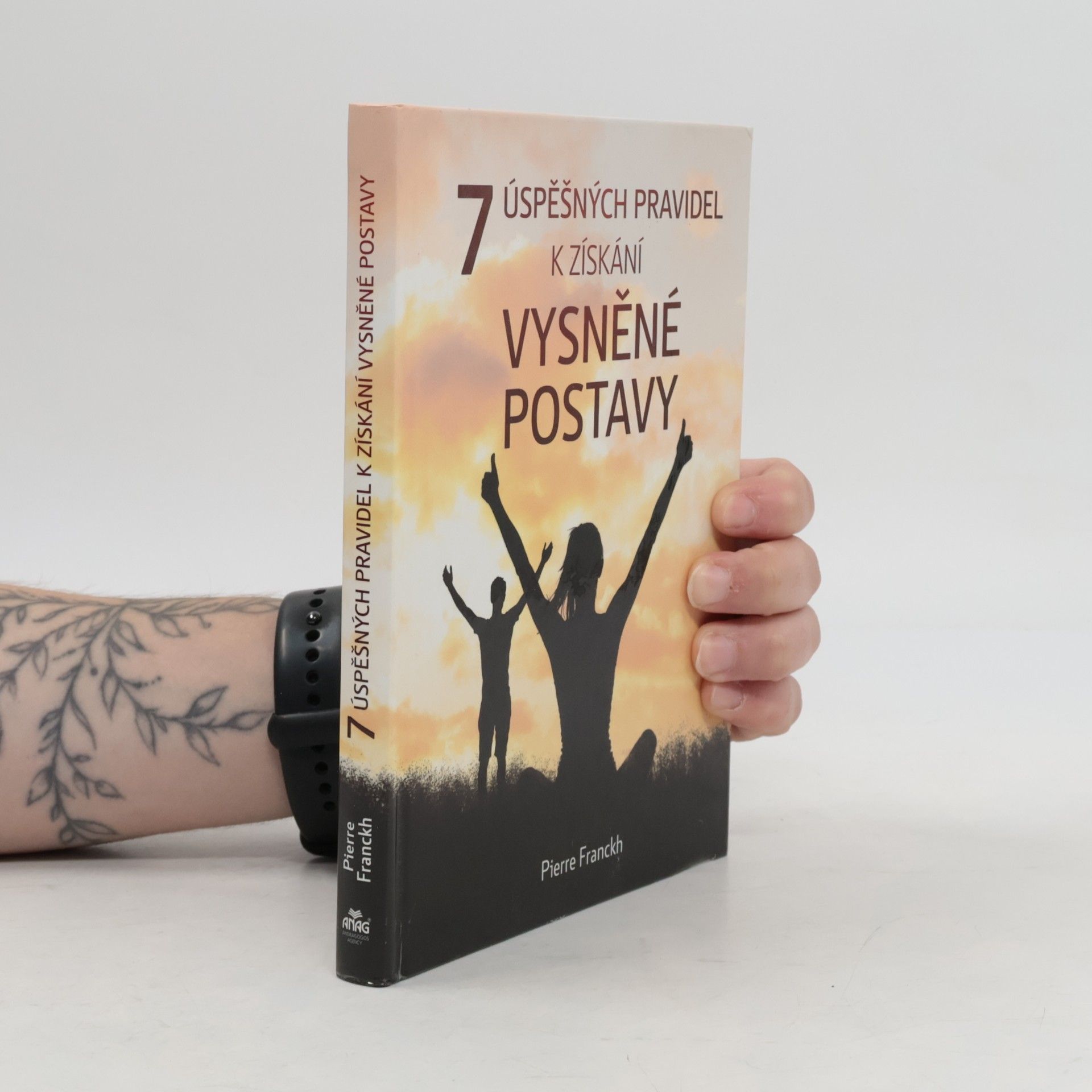 Pierre Franckh 7 úspěšných pravidel k získání vysněné postavy