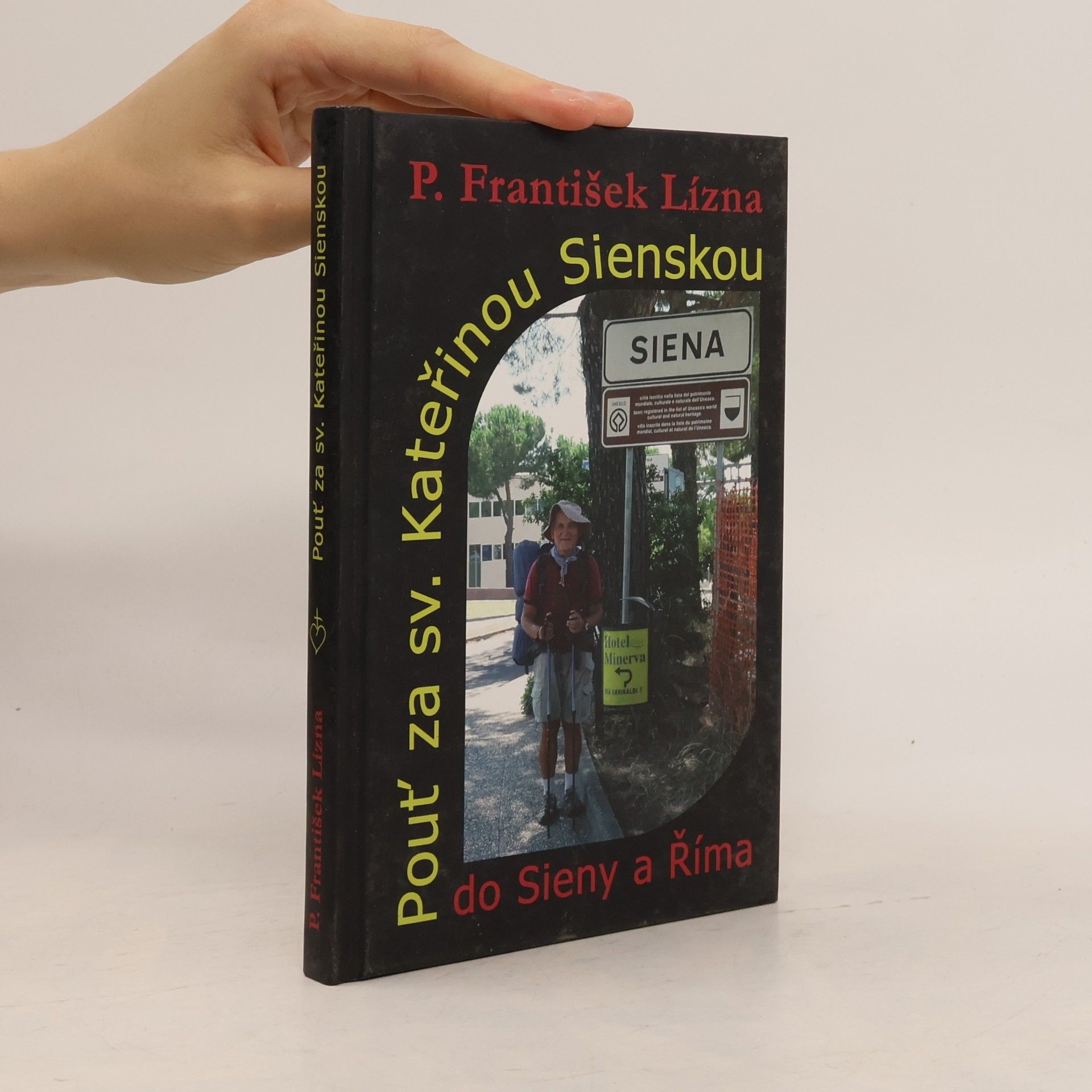 Pouť za sv. Kateřinou Sienskou do Sieny a Říma